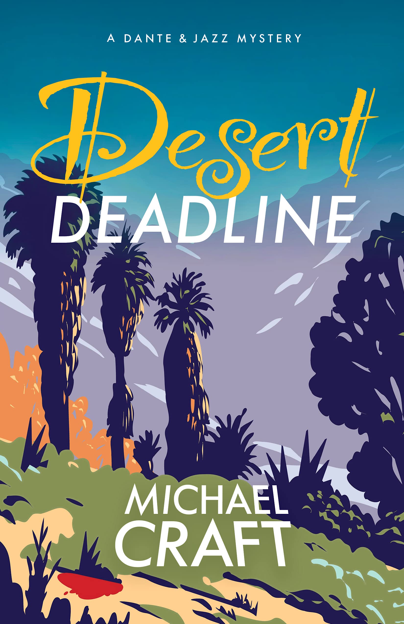 Desert Deadline: A Dante & Jazz Mystery