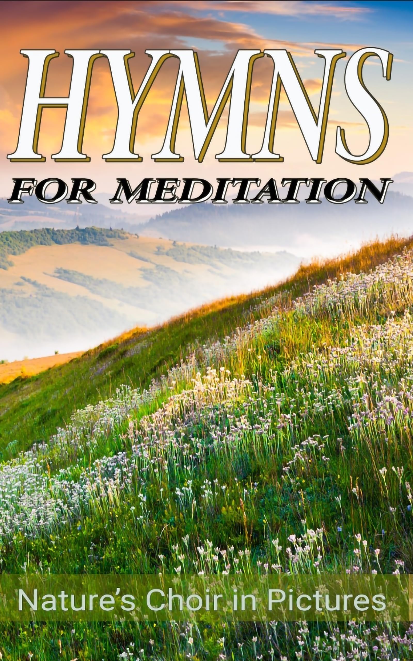 Hymns for Meditation le remède antistress par la photographie de nature