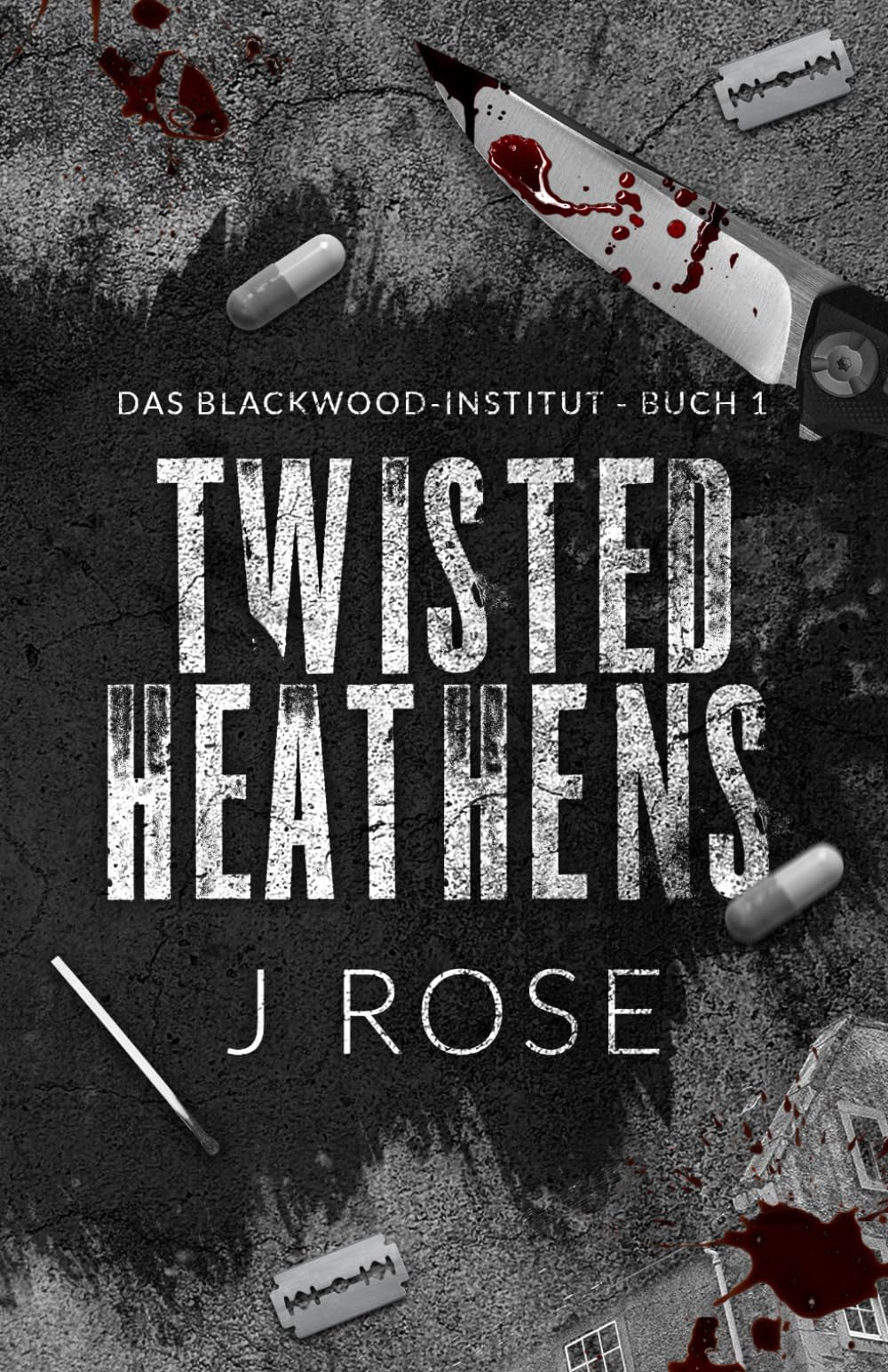 Twisted Heathens: Eine dunkle Why-Choose-Liebesgeschichte: 1 (Blackwood-Institut)