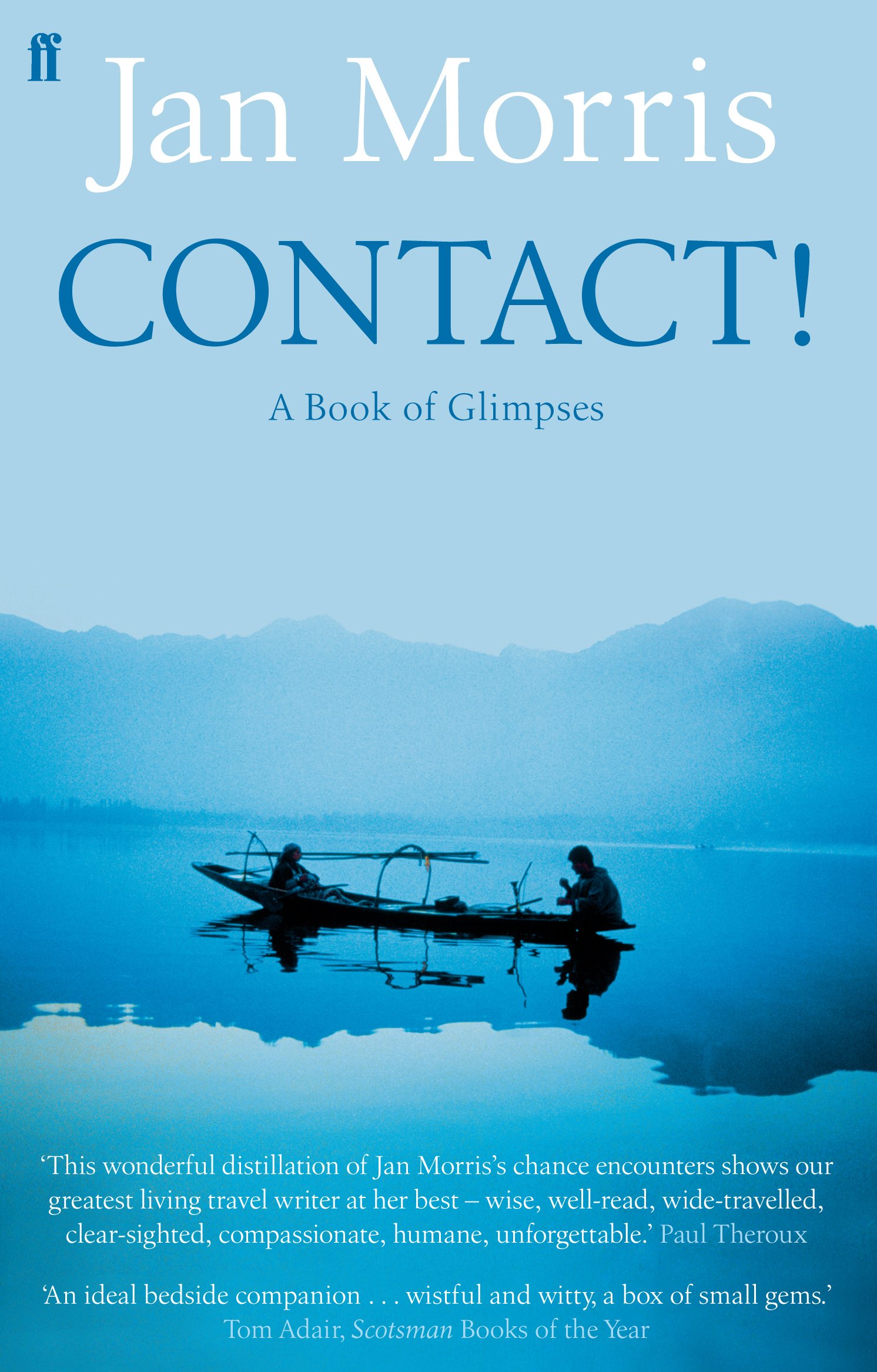 Contact!: A Book of Glimpses By Jan Morris. 9780571250691