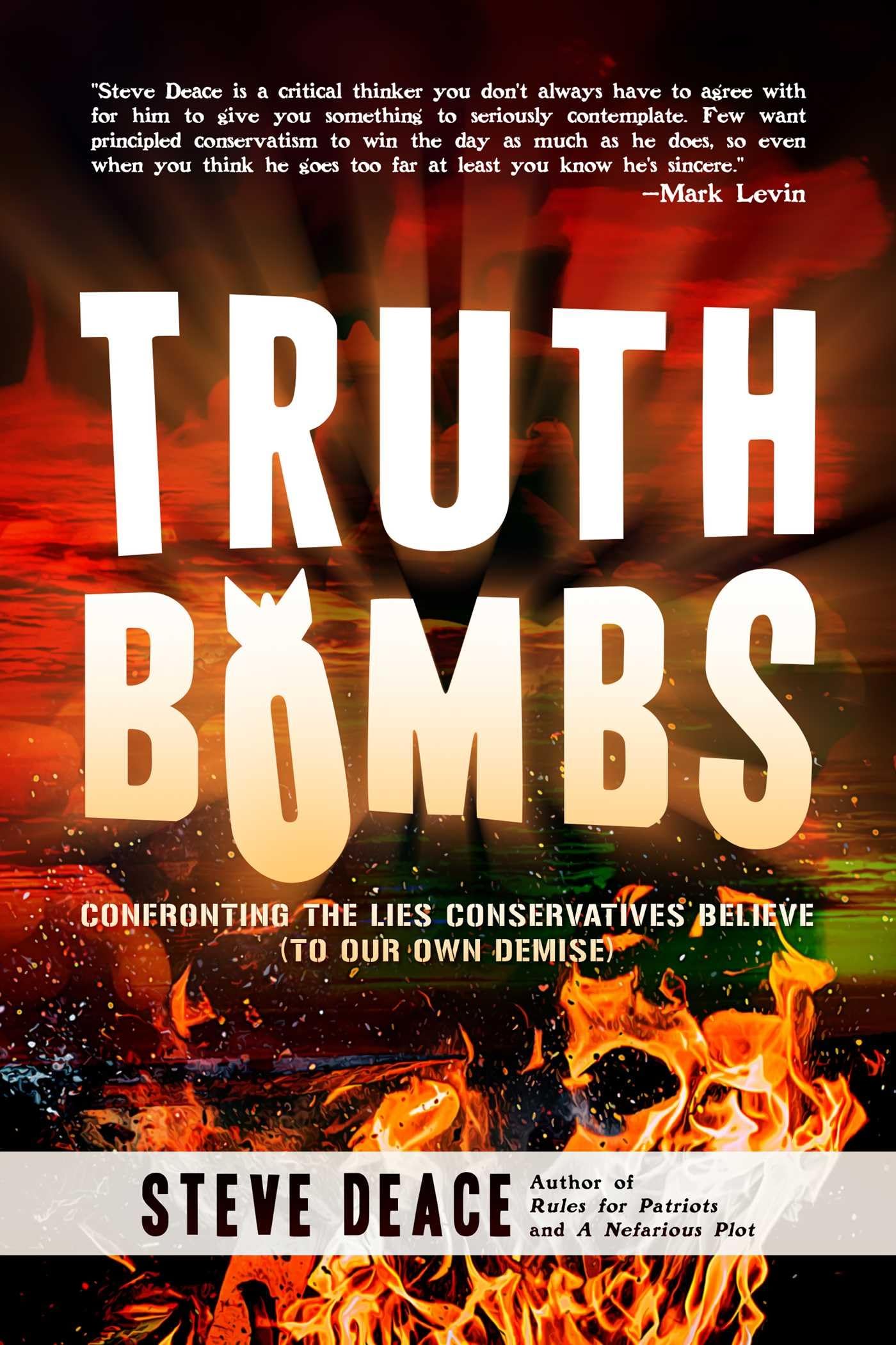 Truth Bombs Confronting the Lies Conservatives Believe (To Our Own