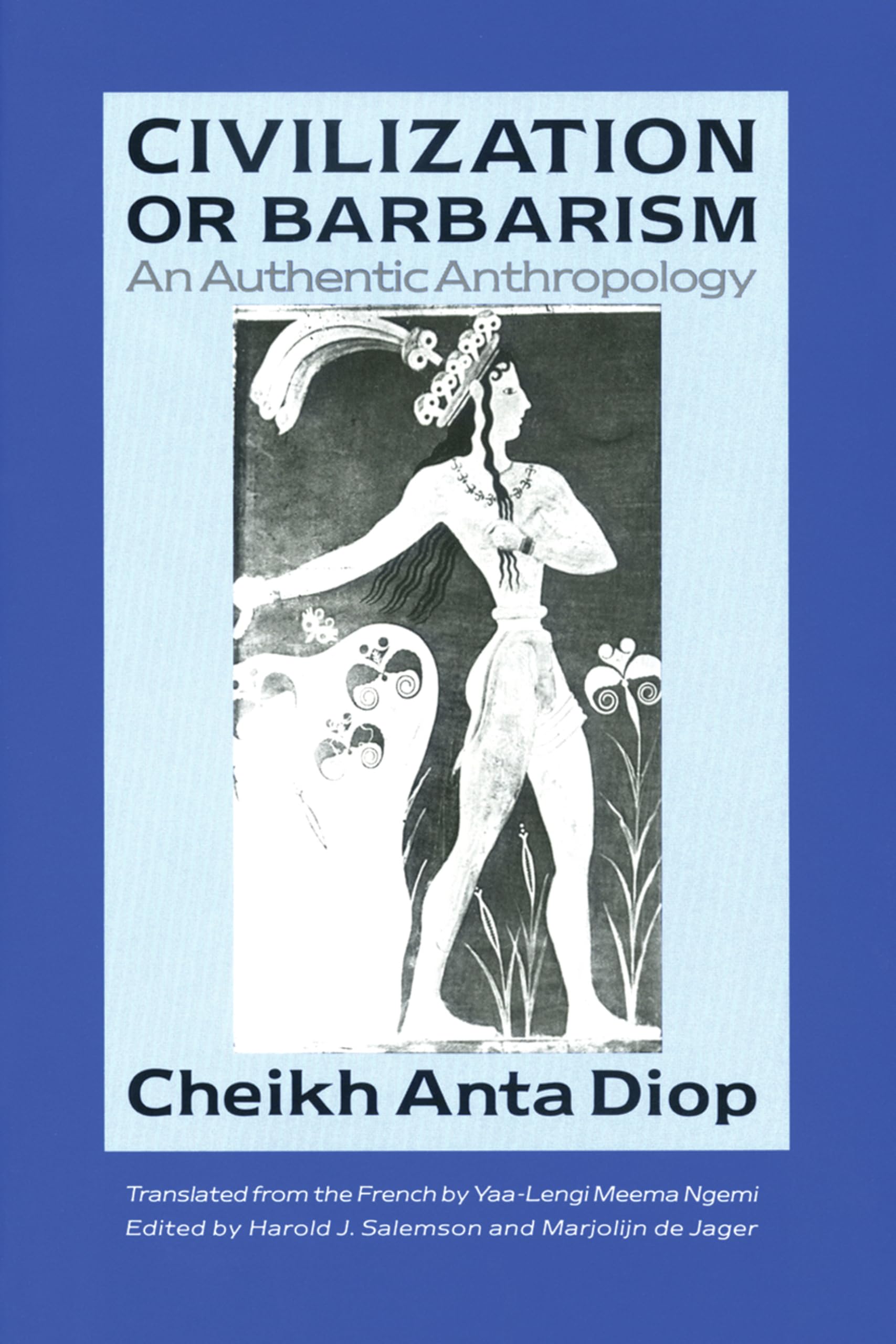 A Cappella Books Civilization or Barbarism: An Authentic Anthropology