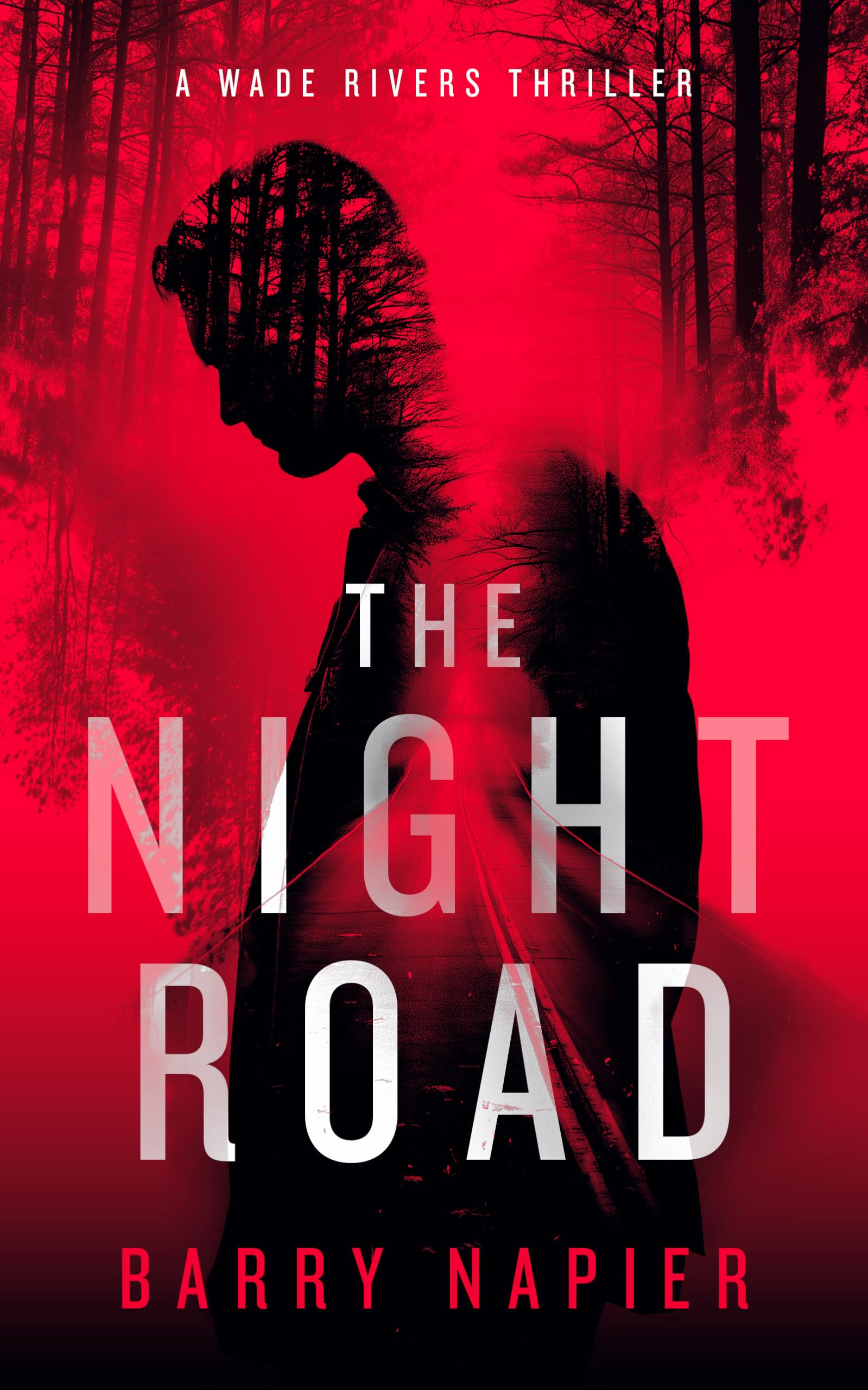 The Night Road (Wade Rivers Book 1)