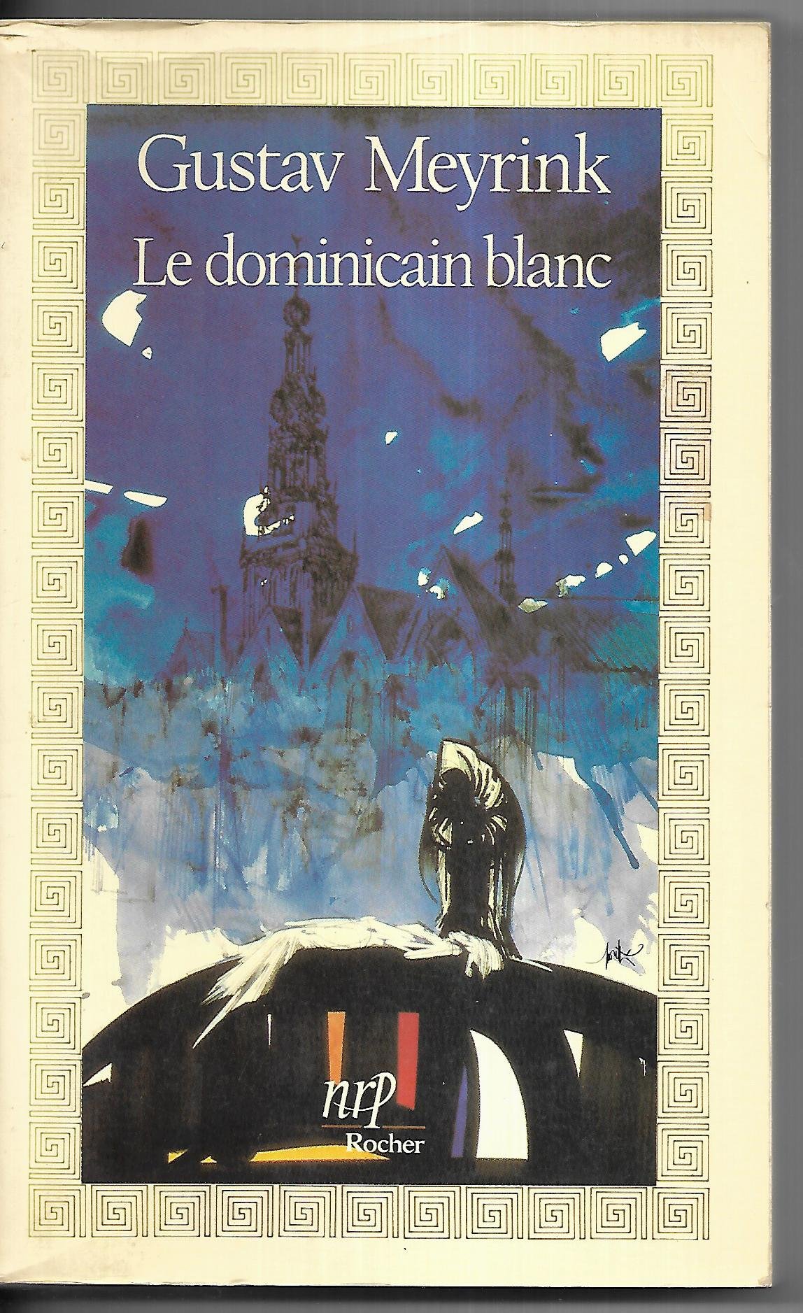 Dominicain blanc -le MEYRINK, GUSTAV