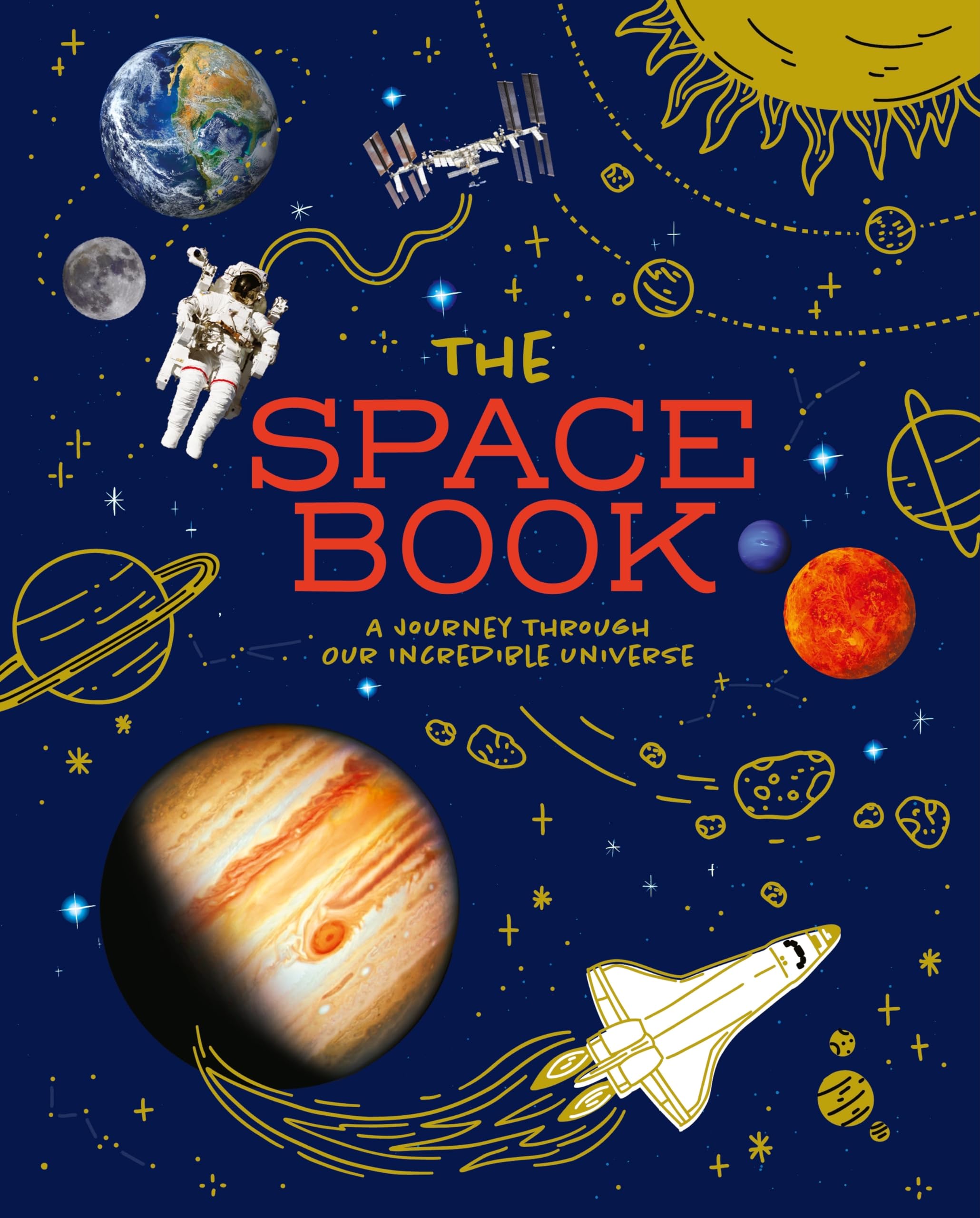 The Space Book: A Journey through Our Incredible Universe (Children's Discovery Library)