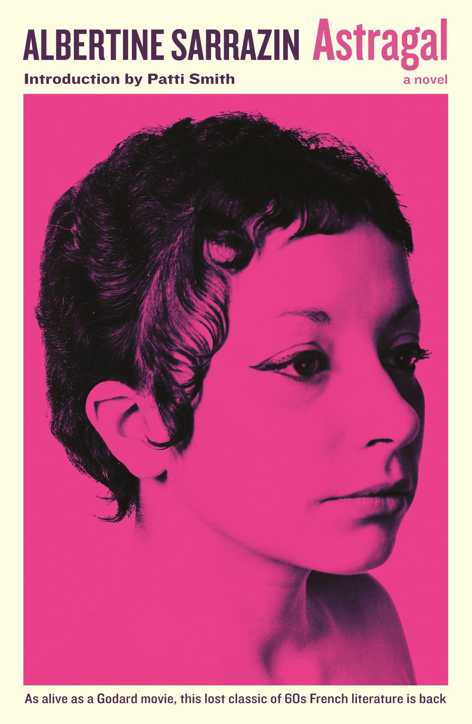Astragal (Serpent's Tail Classics),Albertine Sarrazin, Patti Smi