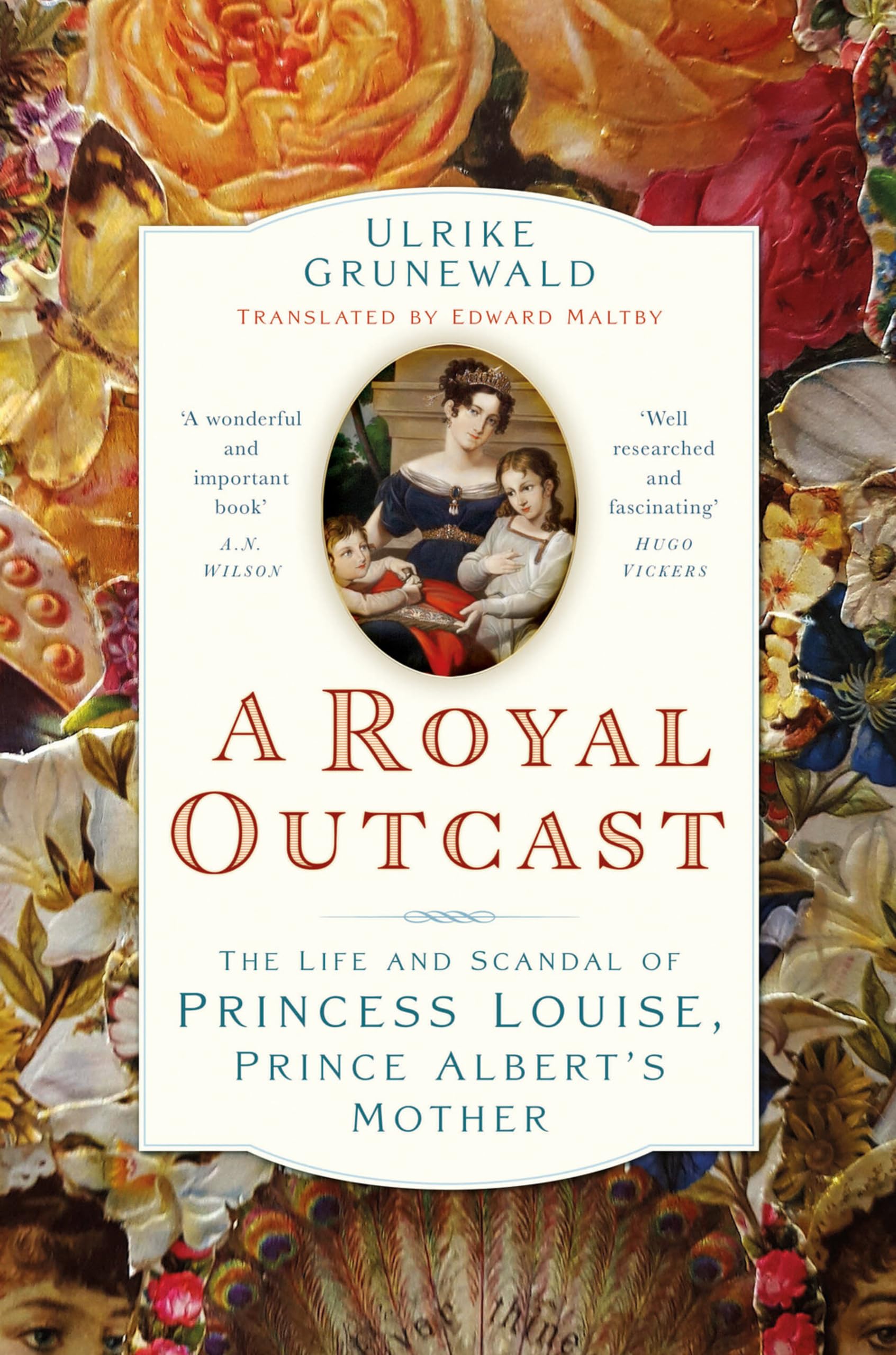 A Royal Outcast: The Life and Scandal of Princess Louise, Prince Albert’s Mother