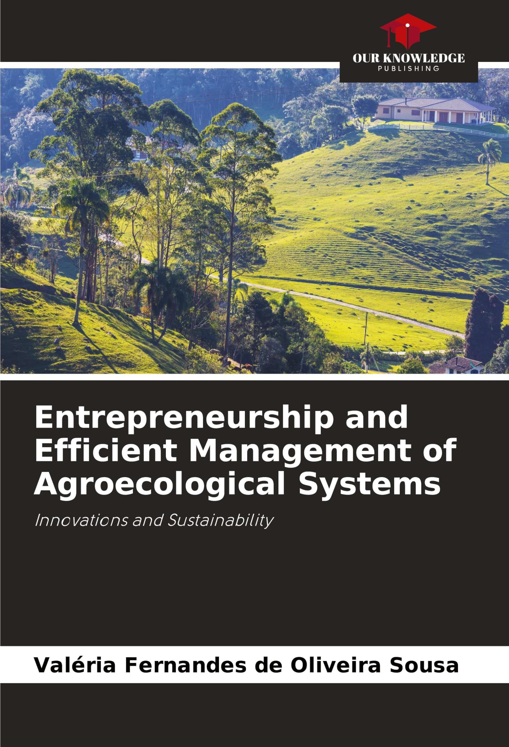 Entrepreneurship and Efficient Management of Agroecological Systems: Innovations and Sustainability