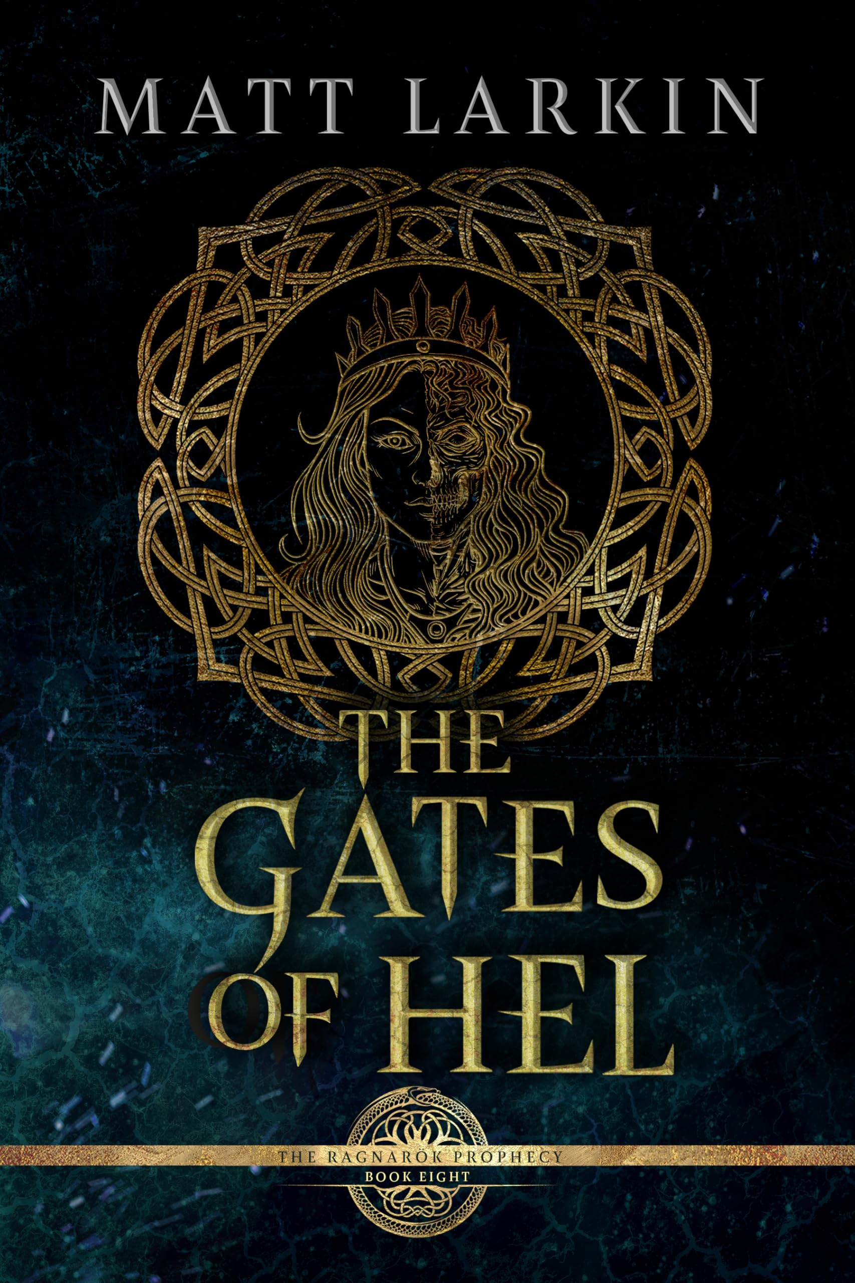The Gates of Hel: A fantasy retelling of Norse mythology (The Ragnarök Prophecy Book 8)