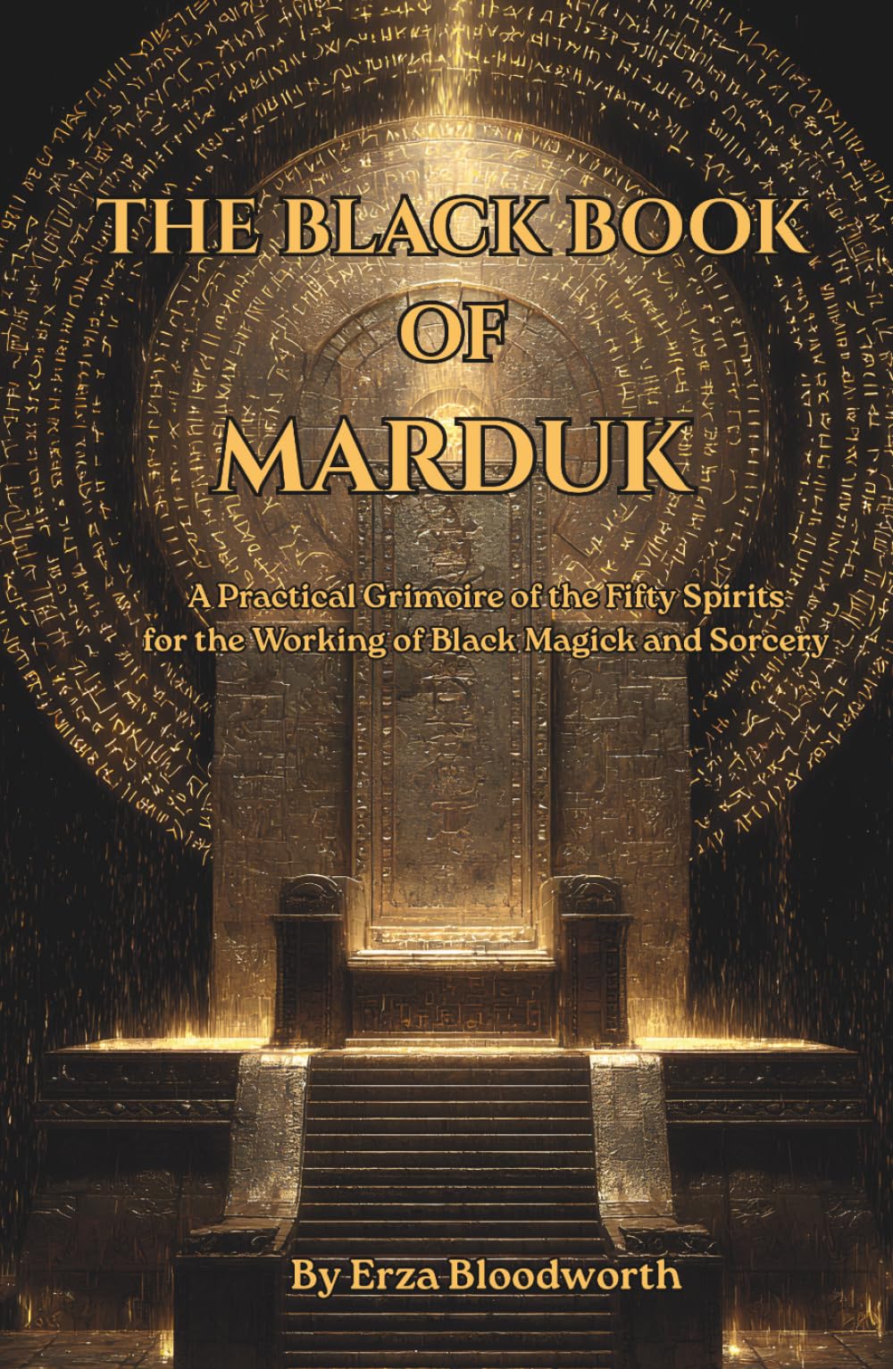 The Black Book of Marduk: A Practical Grimoire of the Fifty Spirits for the Working of Black Magick and Sorcery: Practical black magick from the gates of the necronomicon.