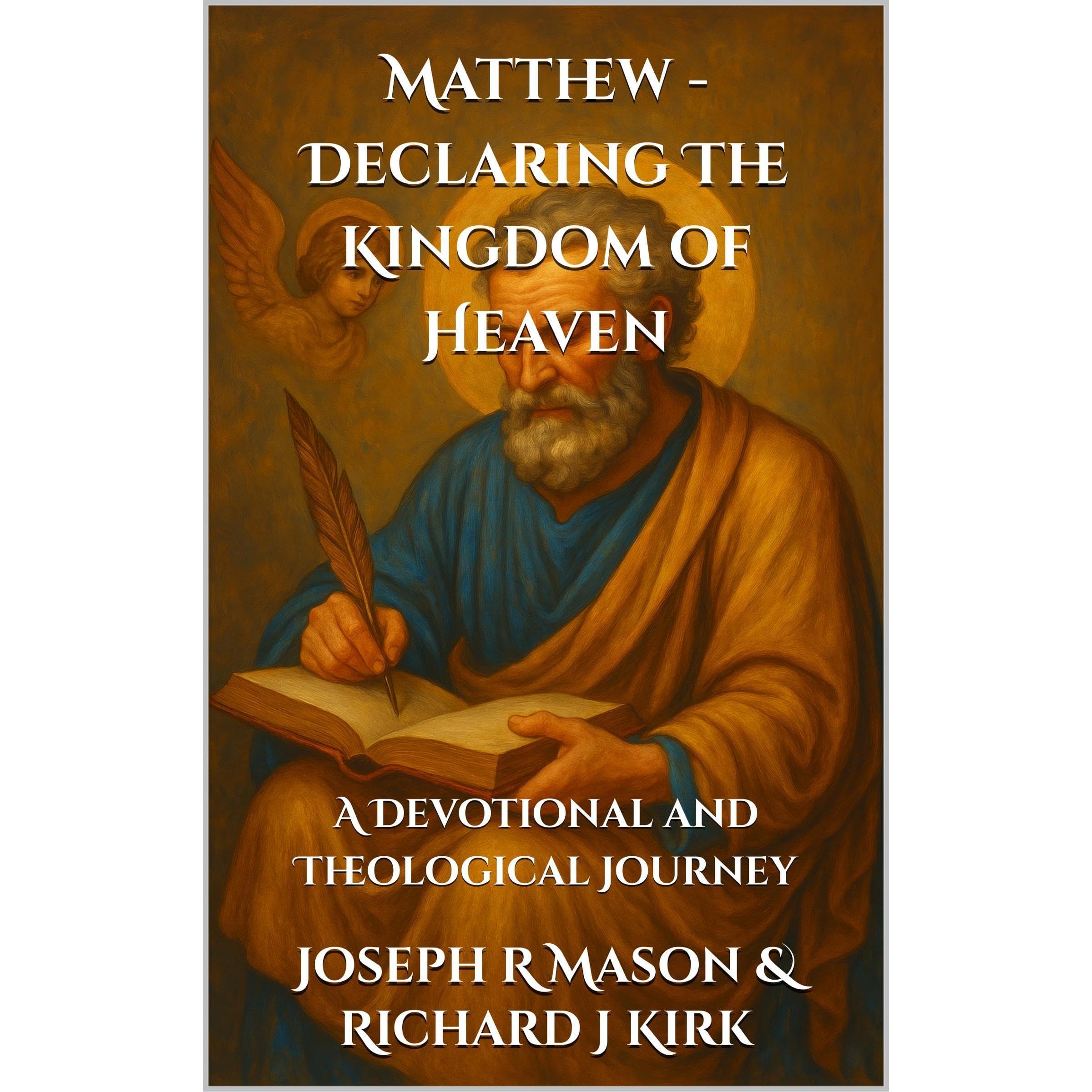 Matthew - Declaring The Kingdom of Heaven