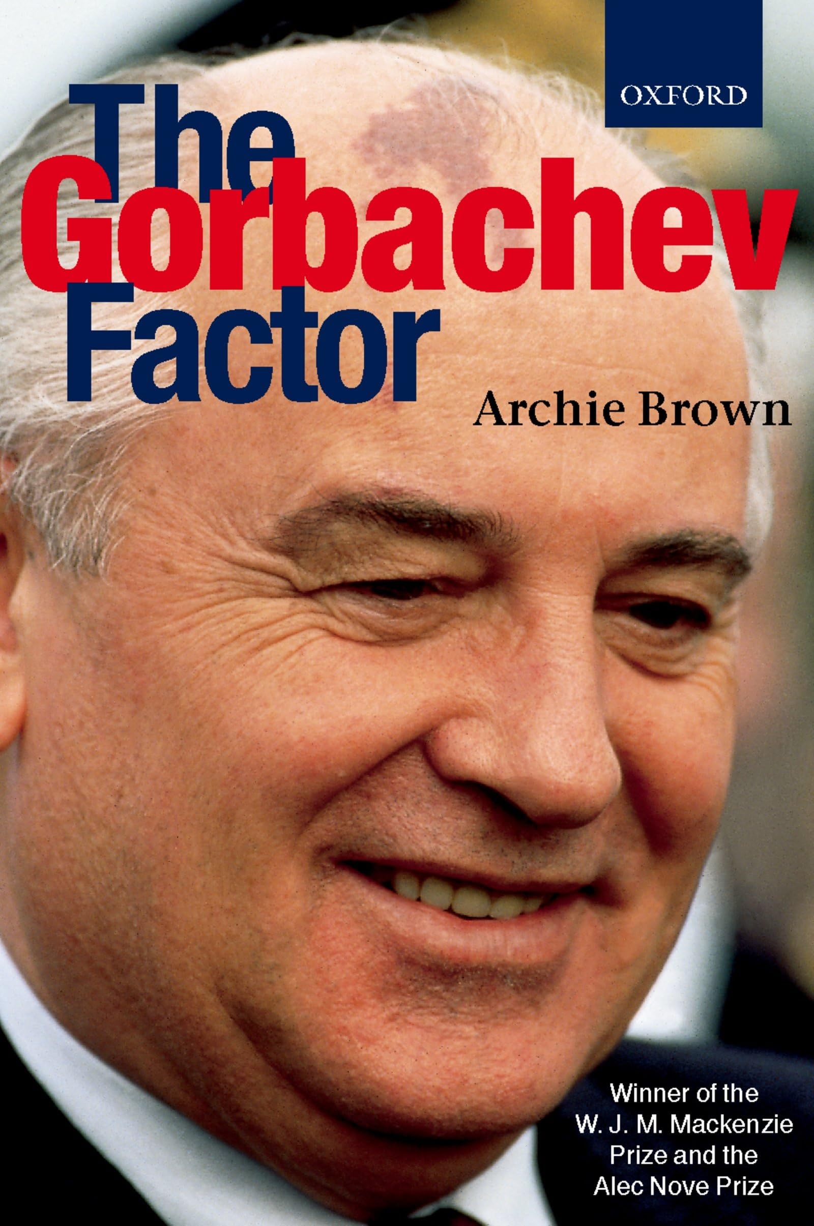 Amazon.com: The Gorbachev Factor: 9780192880529: Brown, Archie: Books