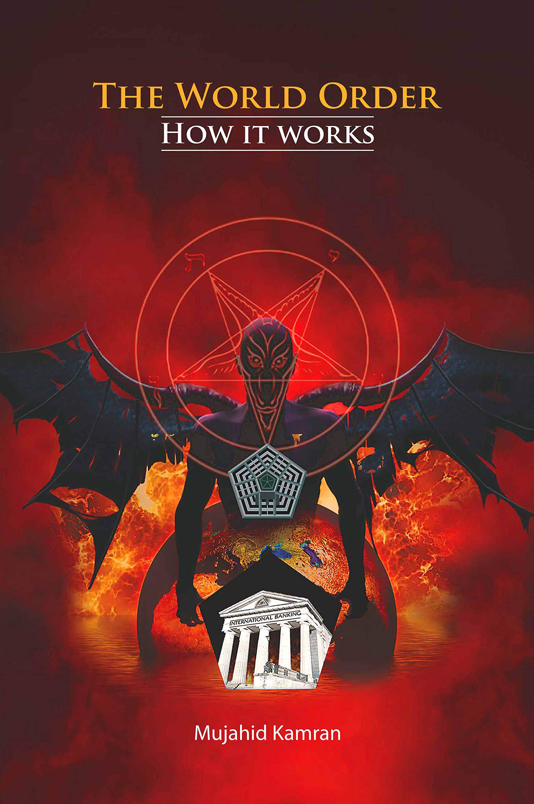 The World Order: How it Works