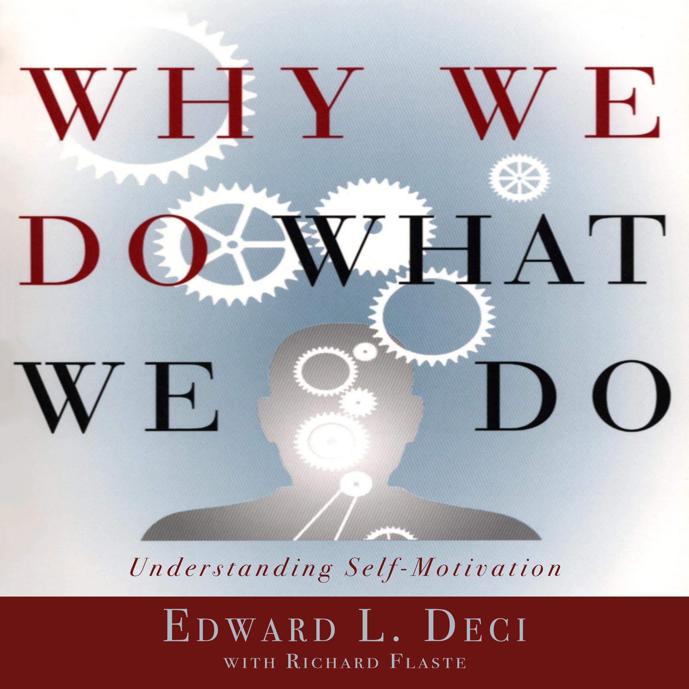 Why We Do What We Do