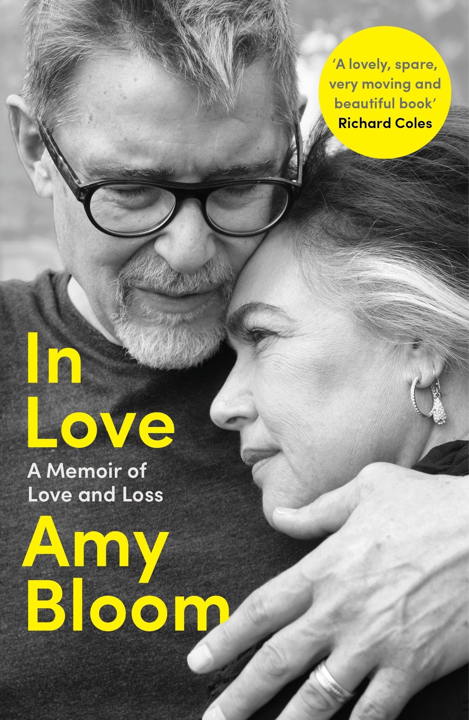 Amy Bloom Memoir In Love: A Memoir of Love and Loss