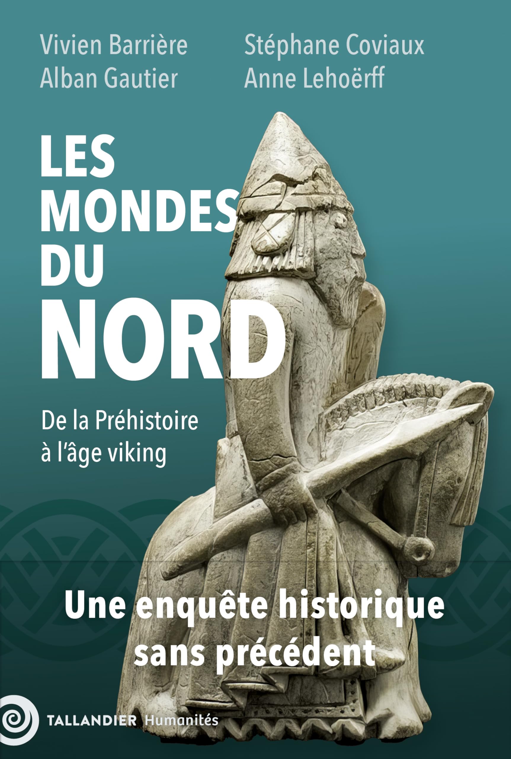 Les mondes du nord: De la Préhistoire à l'âge viking. Une enquête historique sans précédent