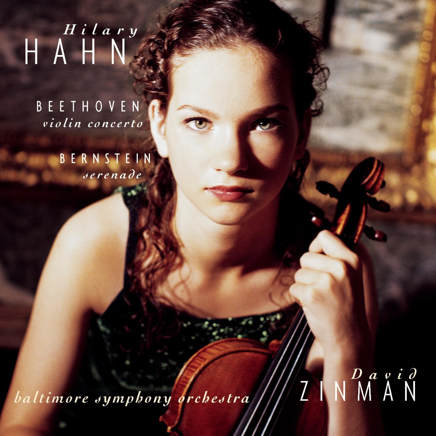 Violin Concerto / Serenade [Audio CD] Various Artists; Beethoven / Bernstein / Hahn / Zinman; Zinman/Baltimore So; Hahn; Hahn, Hilary and Hahn Vn