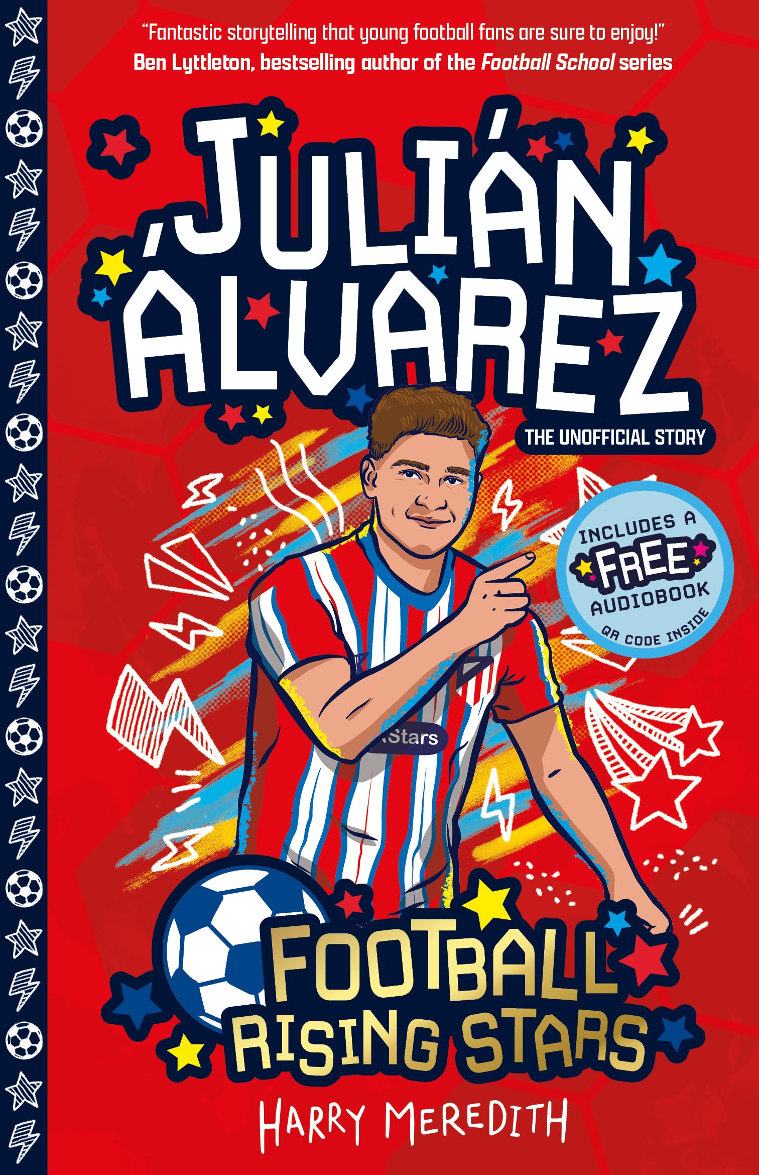 Julián Álvarez (Football Rising Stars): Learn More About the Rise Of Your Favourite Young Footballers, Sports Biography Perfect for Ages 7-9+