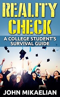 Reality Check: A College Student's Survival Guide