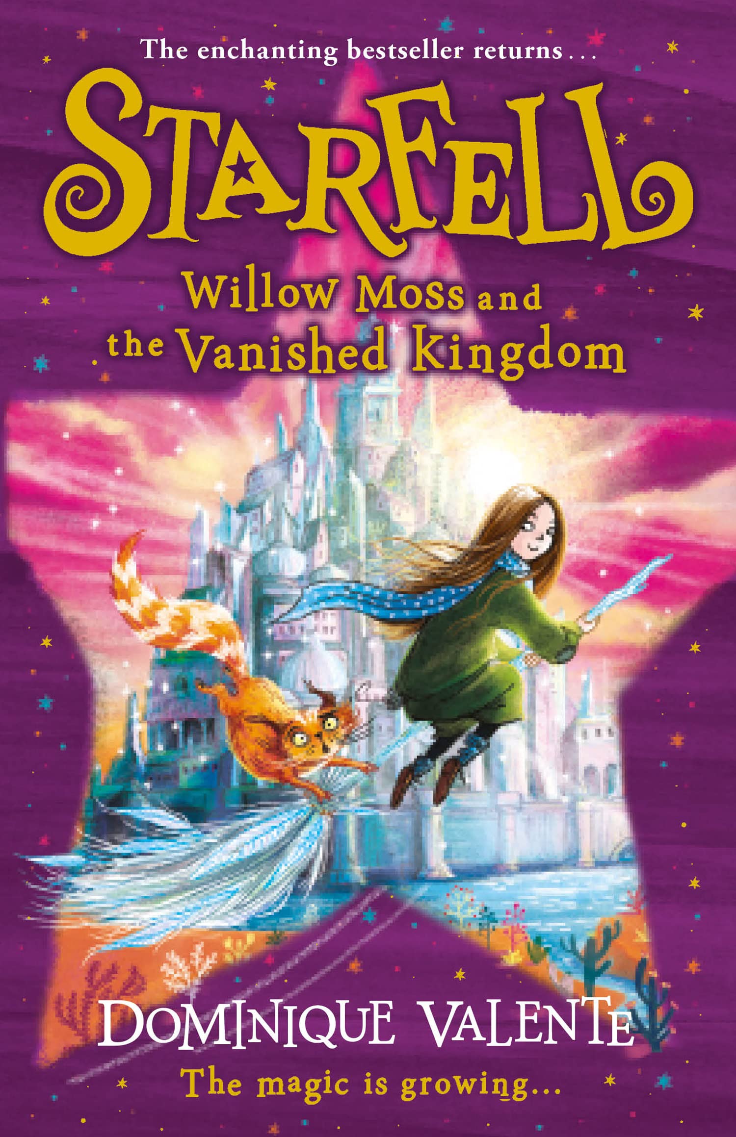 Starfell: Willow Moss and the Vanished Kingdom: The third book in the magical bestselling children’s book series