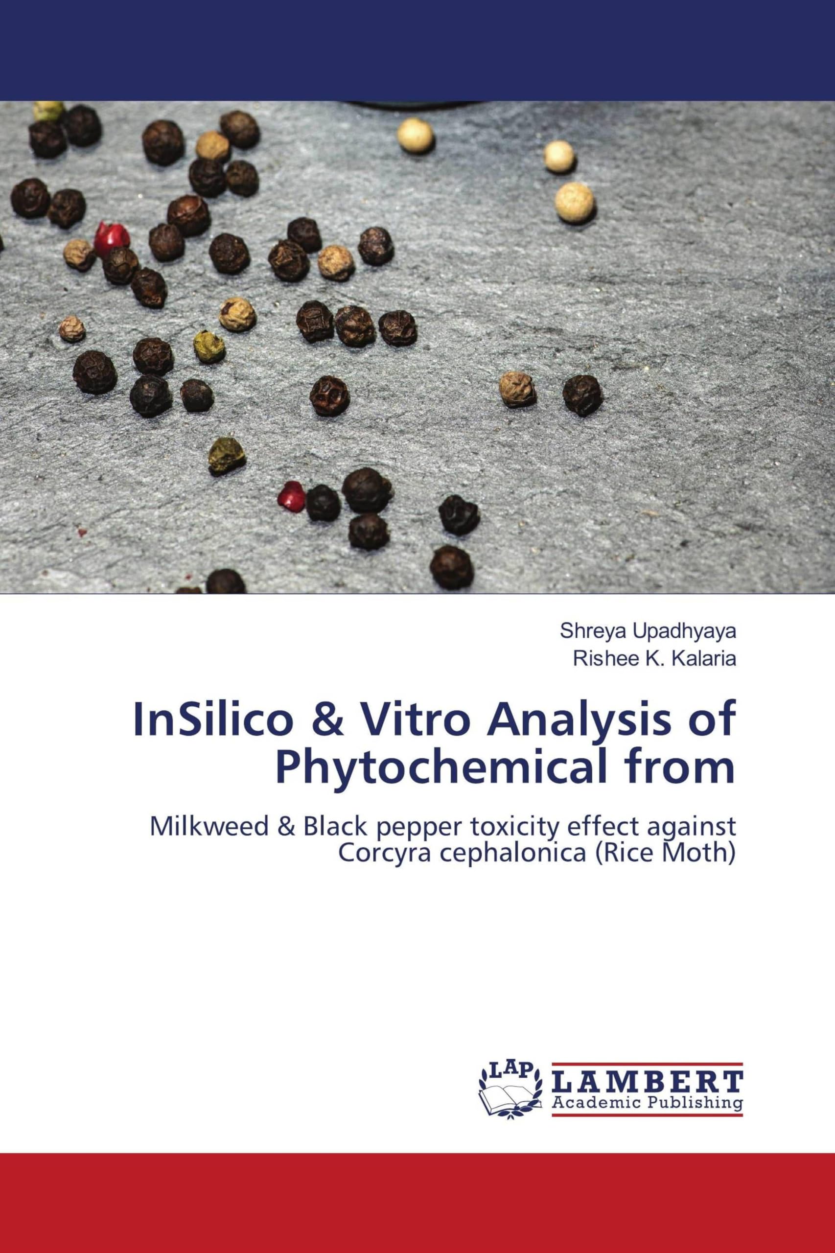 InSilico & Vitro Analysis of Phytochemical from: Milkweed & Black pepper toxicity effect against Corcyra cephalonica (Rice Moth)