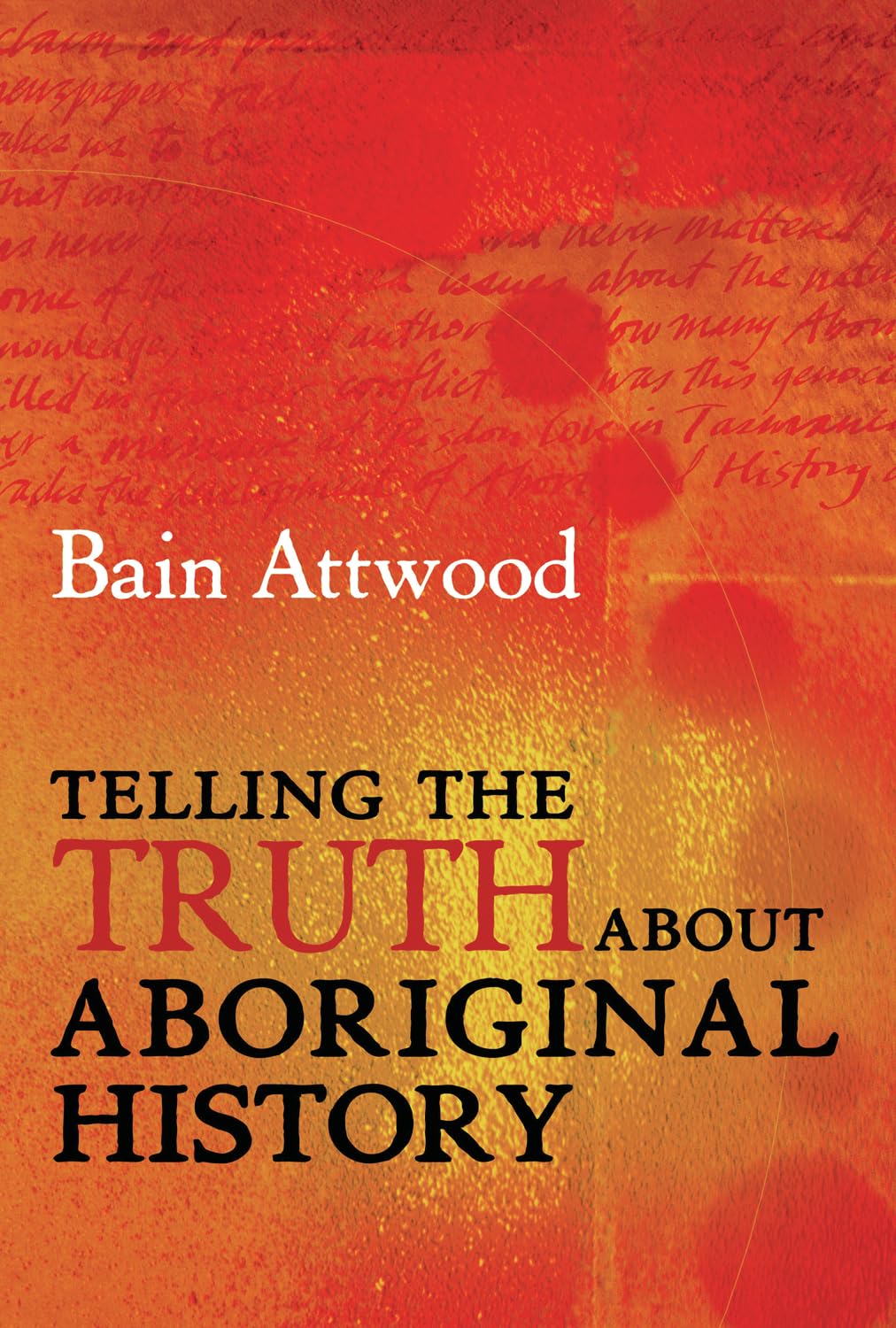 Telling the Truth About Aboriginal History