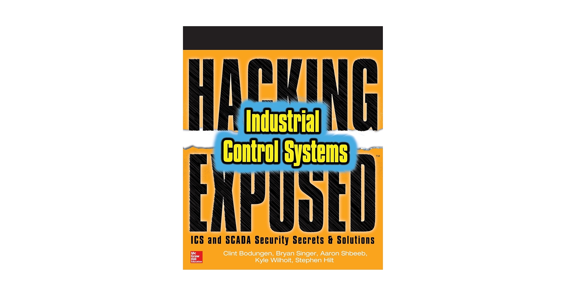 コンピュータ・IT Hacking Exposed Industrial Control Syste Hacking Exposed Industrial Control Systems: ICS and SCADA