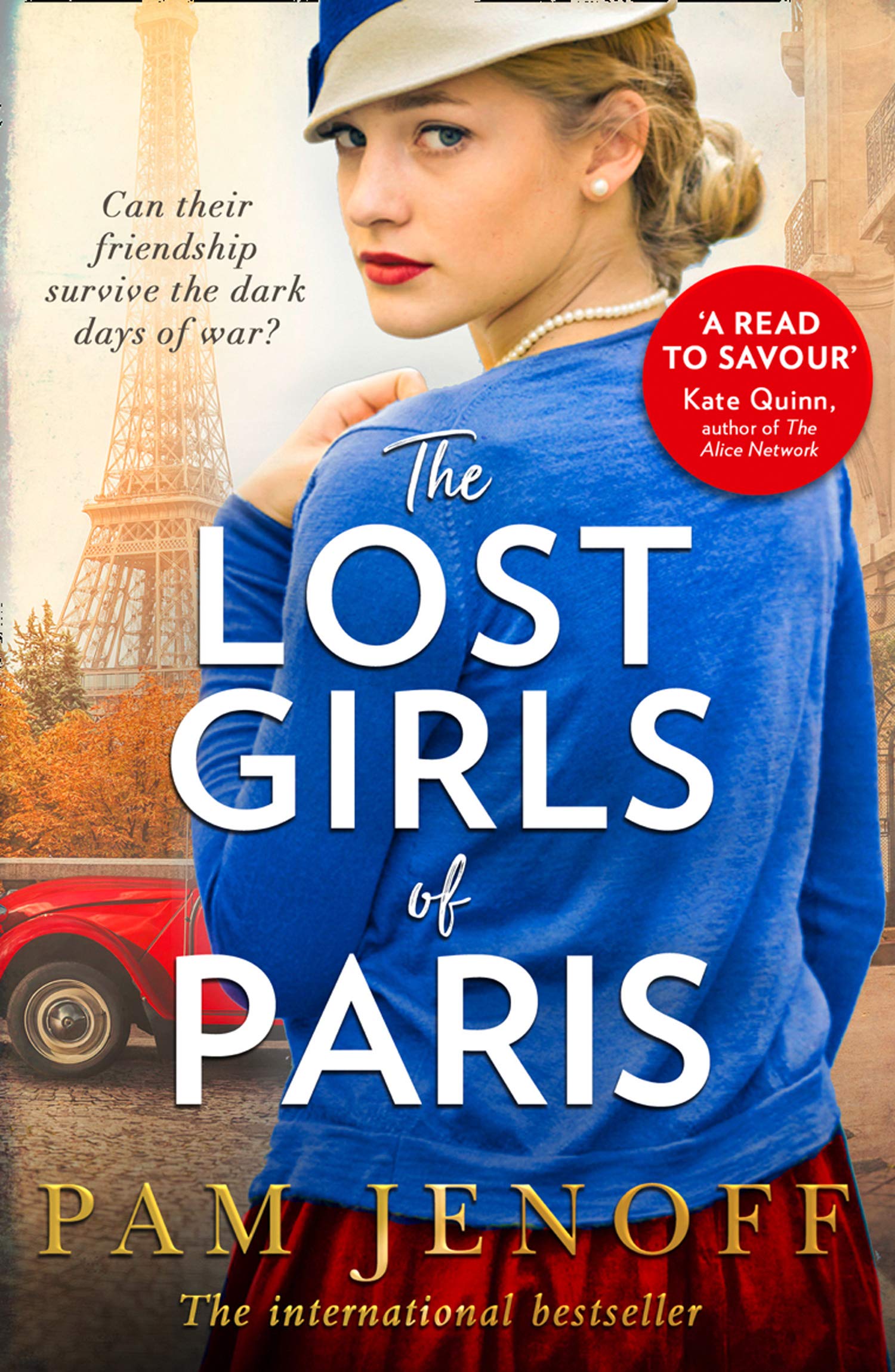 The Lost Girls Of Paris: An emotional story of friendship in WW2 inspired by true events for fans of The Tattoist of Auschwitz