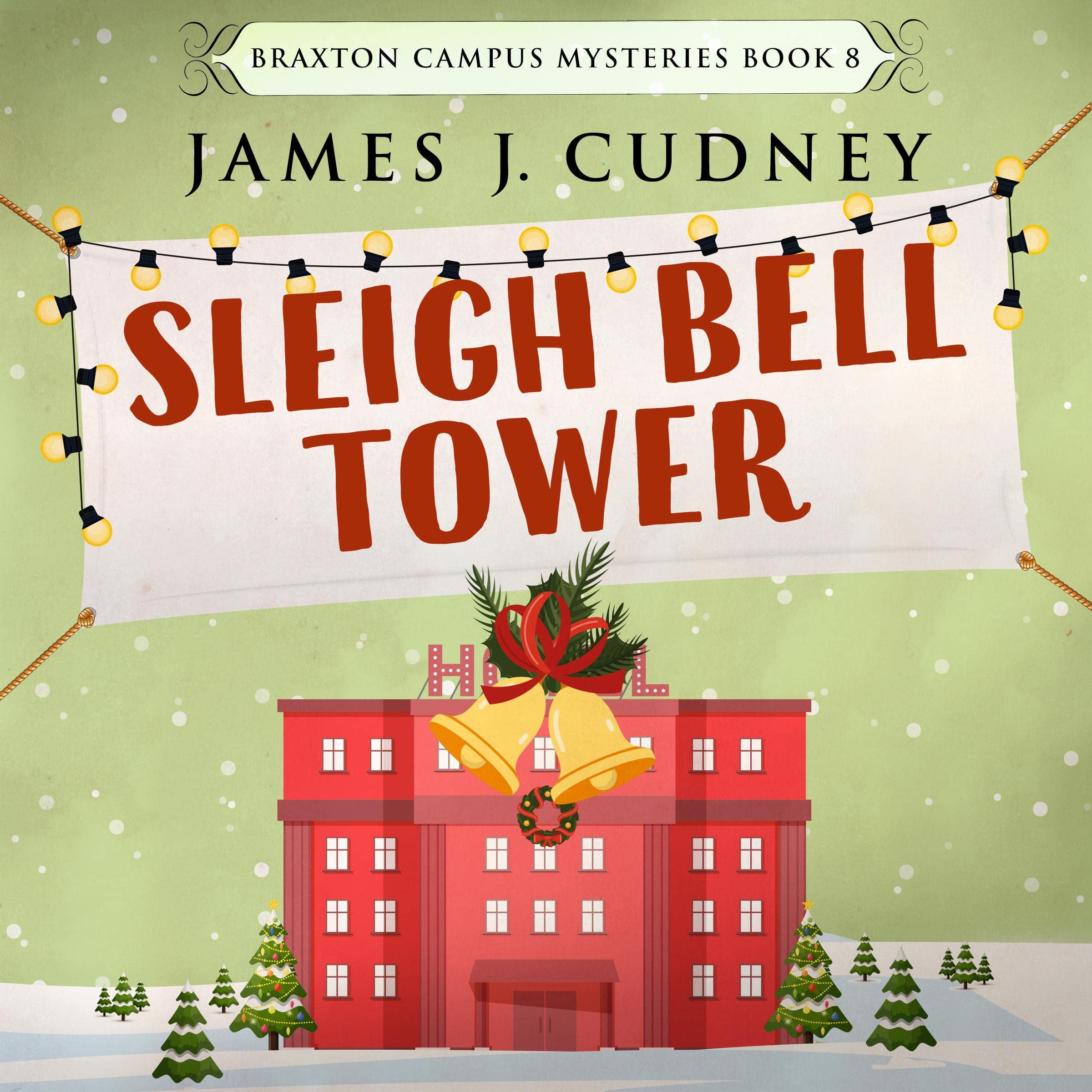 Cover art for Sleigh Bell Tower: Murder at the Campus Holiday Gala