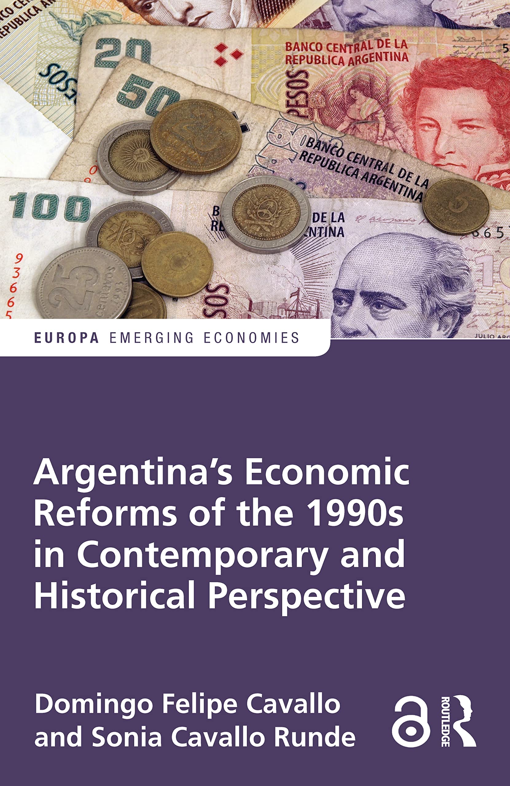 Argentina's Economic Reforms of the 1990s in Contemporary and Historical Perspective (Europa Perspectives: Emerging Economies)