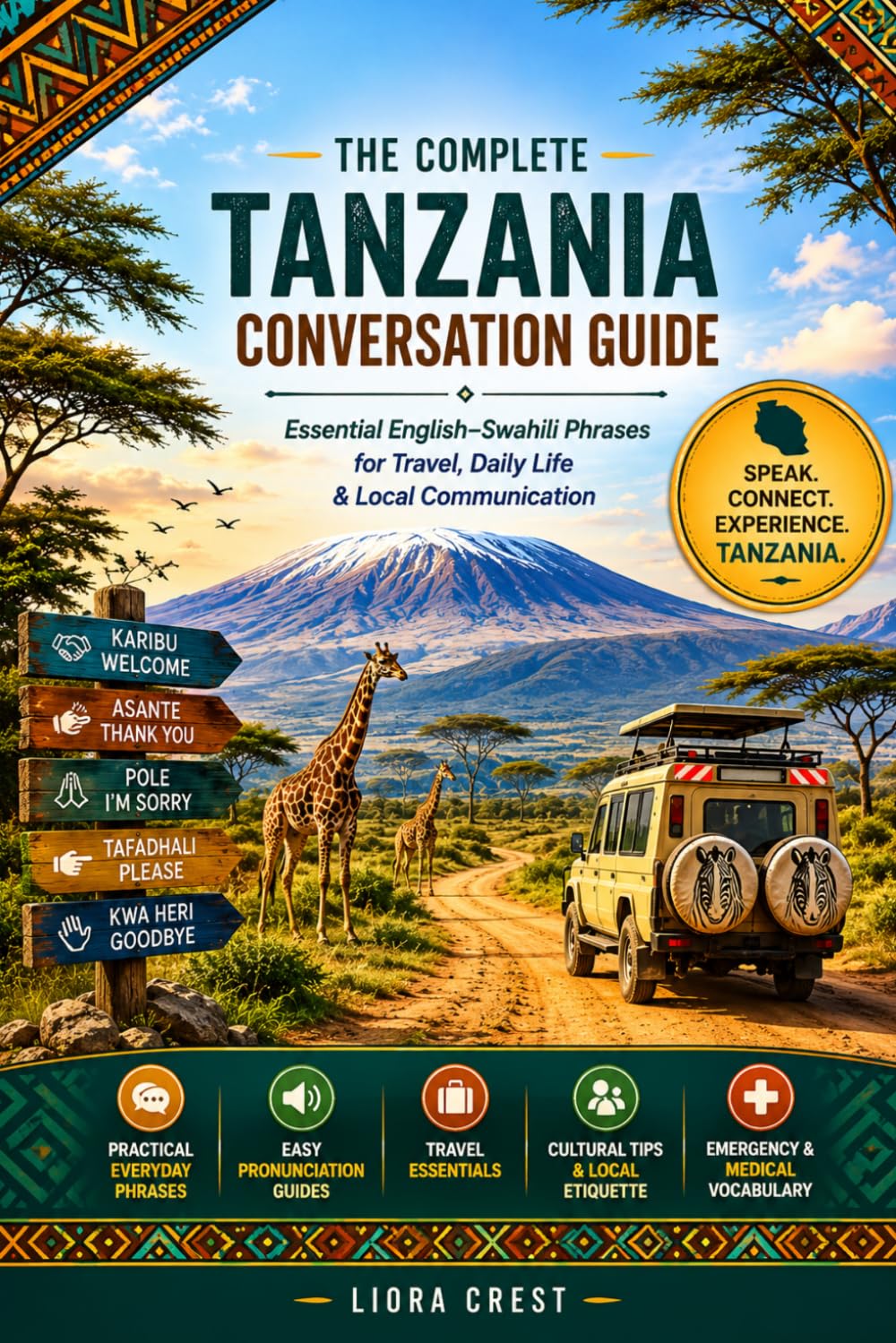 The Complete Tanzania Conversation Guide: Essential English–Swahili Phrases for Travel, Daily Life & Local Communication