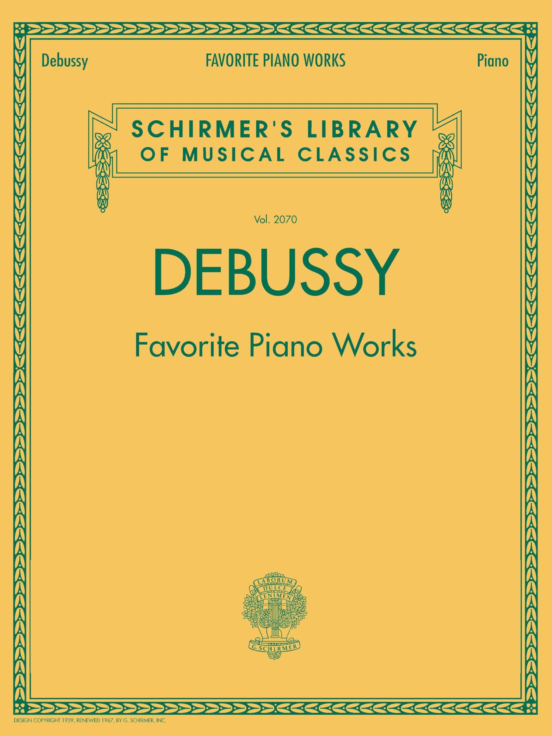 Debussy – Favorite Piano Works | Schirmer Library of Classics Volume 2070 | Piano Sheet Music Collection | Best-known Piano Solos | Classical Music Piano Book (Schirmer's Library of Musical Classics)
