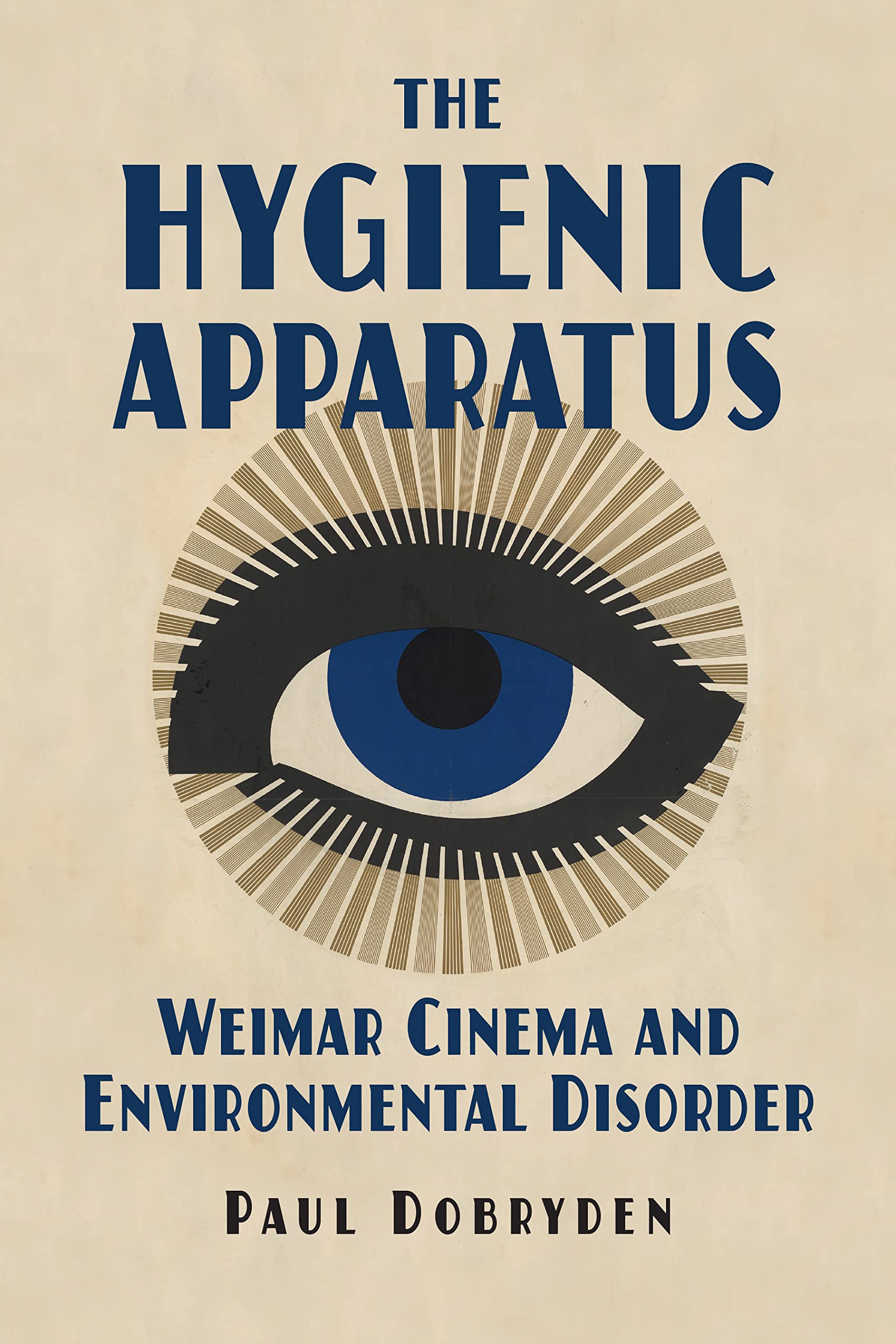 Buy The Hygienic Apparatus: Weimar Cinema and Environmental Disorder — BookShops.in