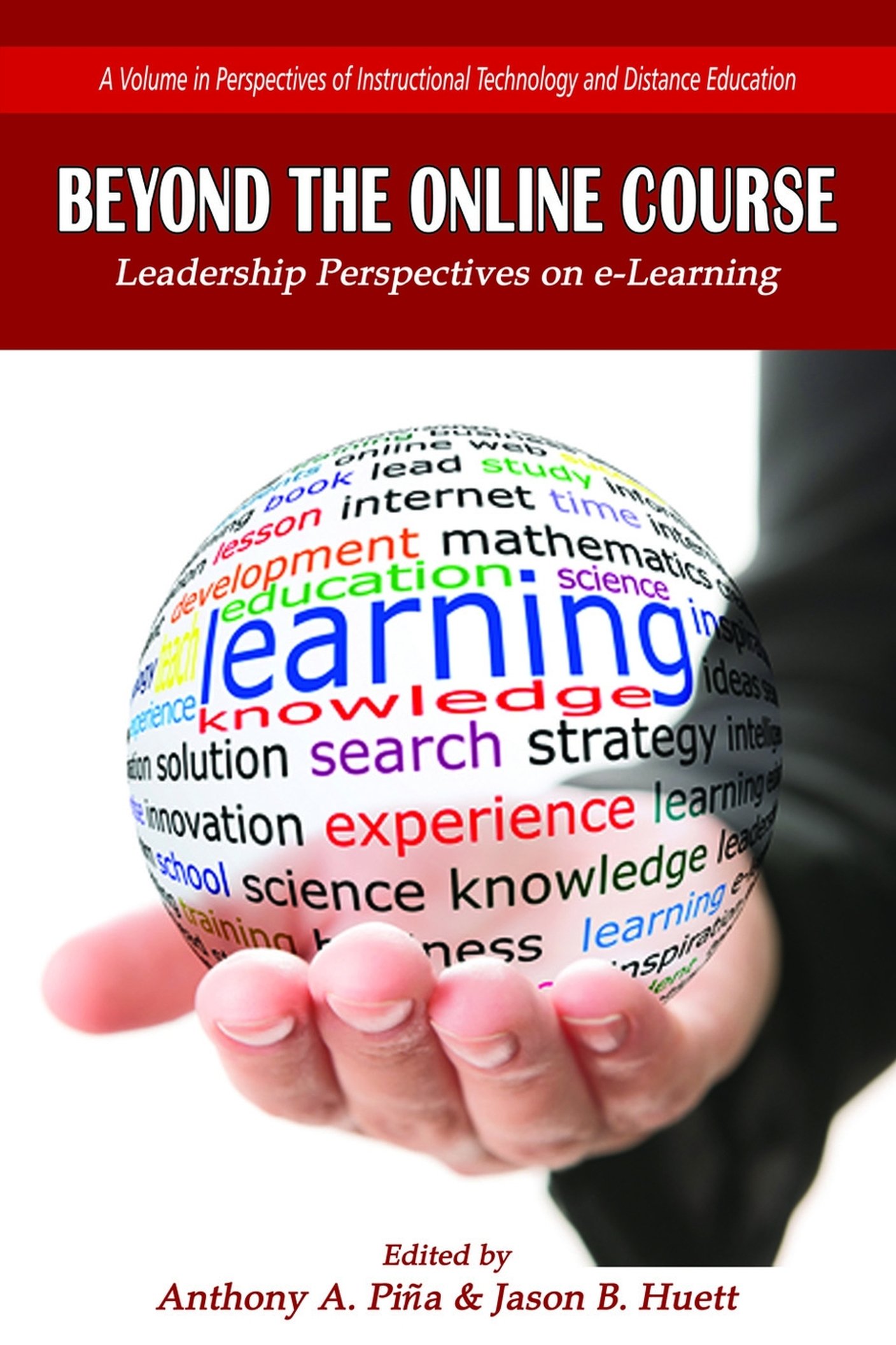 Beyond the Online Course: Leadership Perspectives on e-Learning (Perspectives in Instructional Technology and Distance Education)