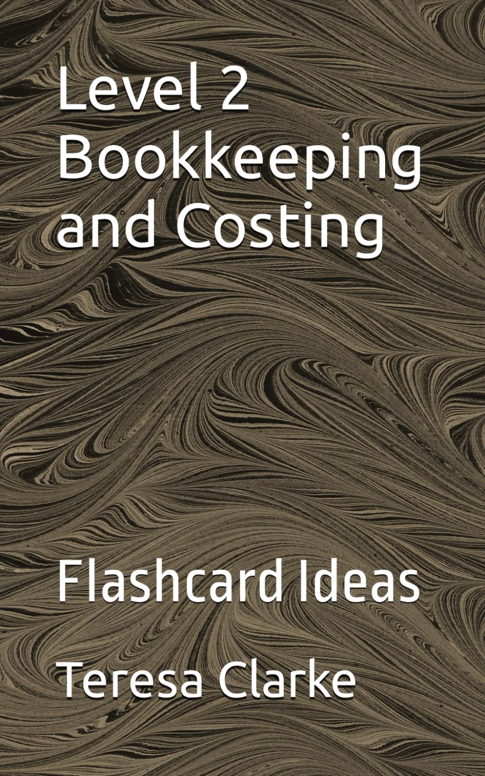 Level 2 Bookkeeping and Costing: Flashcard Ideas (Accountancy Revision Workbooks)