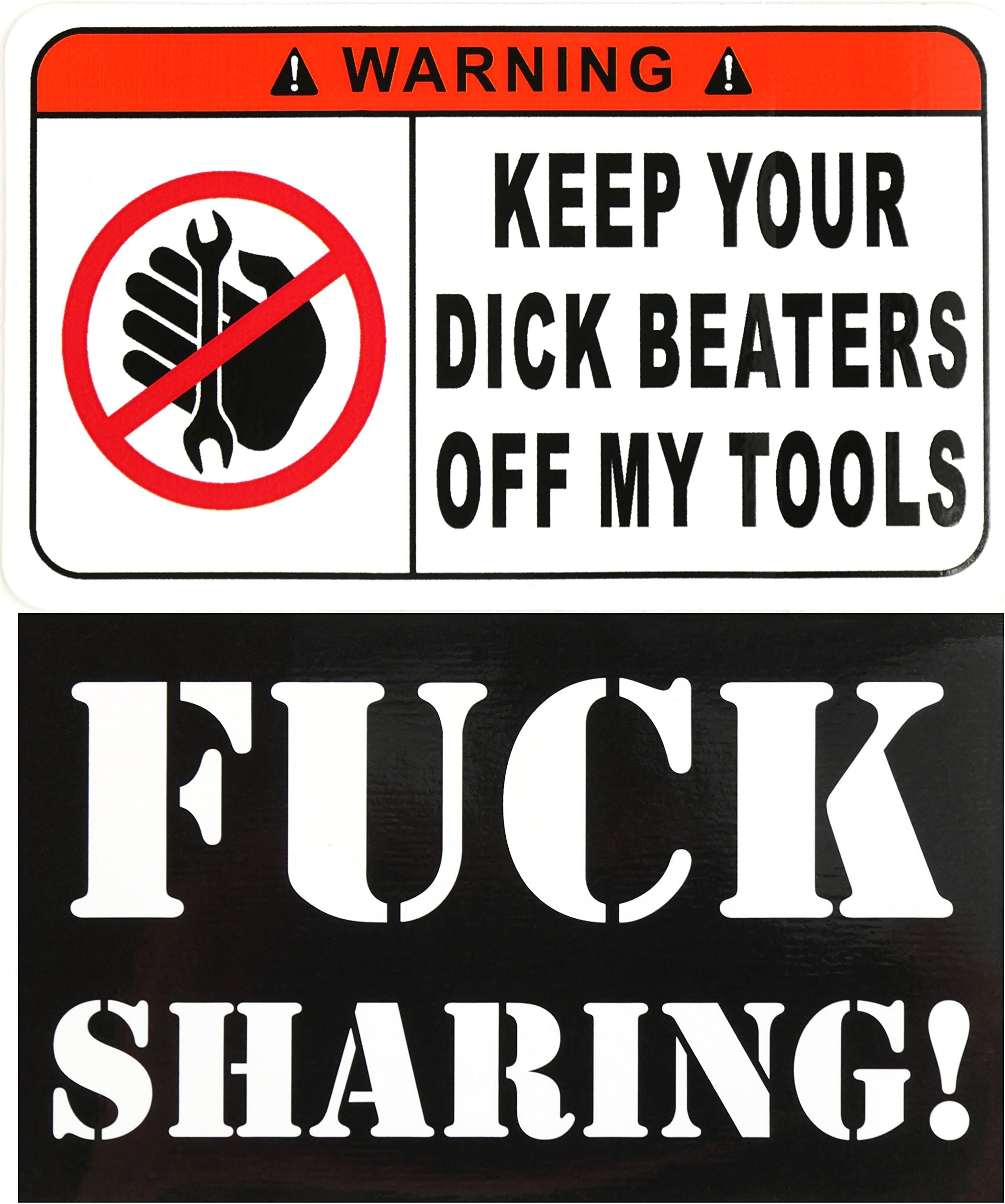 Sticker 2 Pack (1) Warning Keep Your Dick Beaters Off My Tools (1) Fuck Sharing Black Vinyl Hardhat Toolbox Bumper Funny Stickers Decals