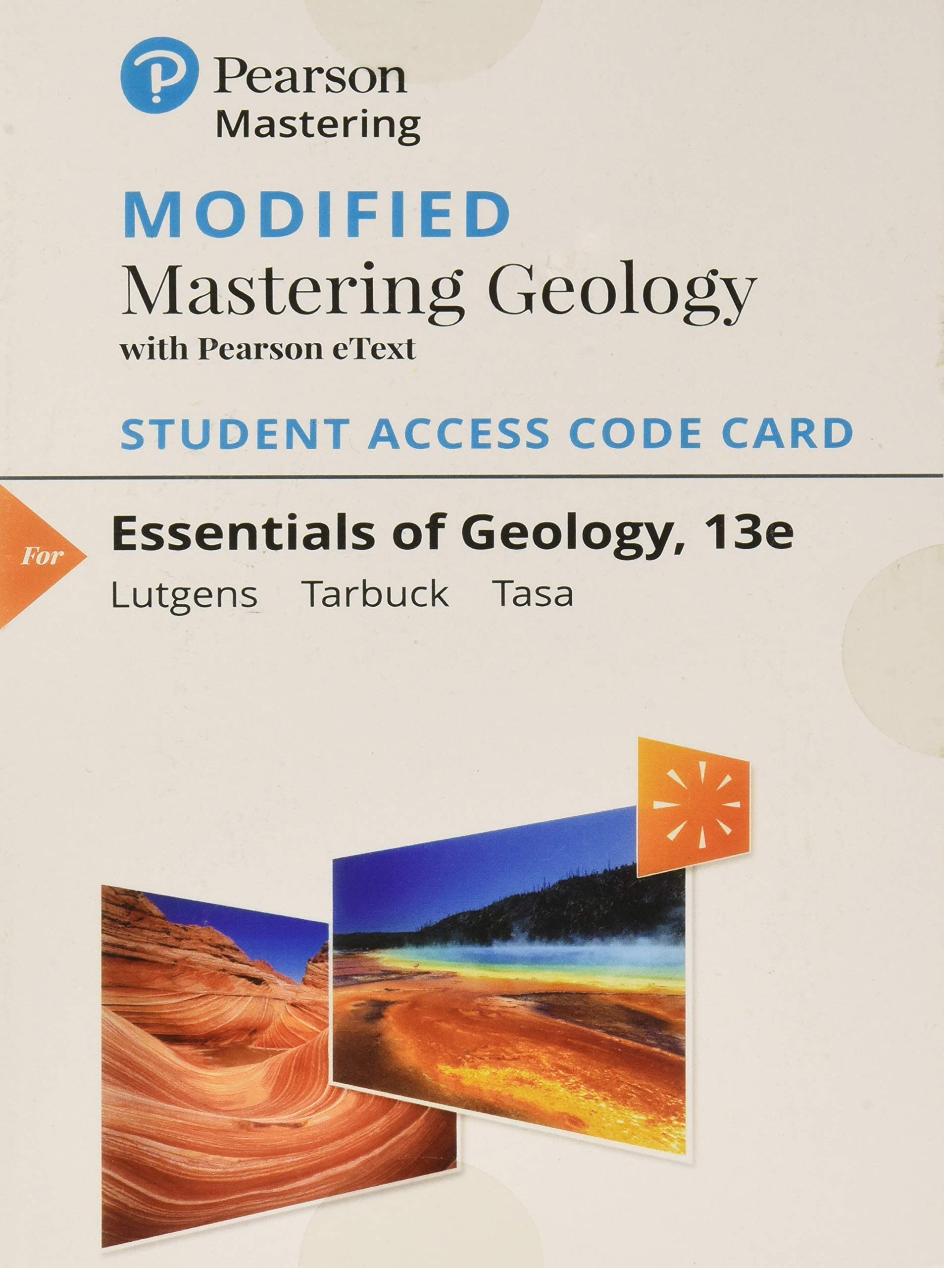 Essentials of Geology， Global Edition Lutgens， Frederick、 Tarbuck， Edward; Tasa， Dennis Essentials of Geology - Modified Mastering Geology with