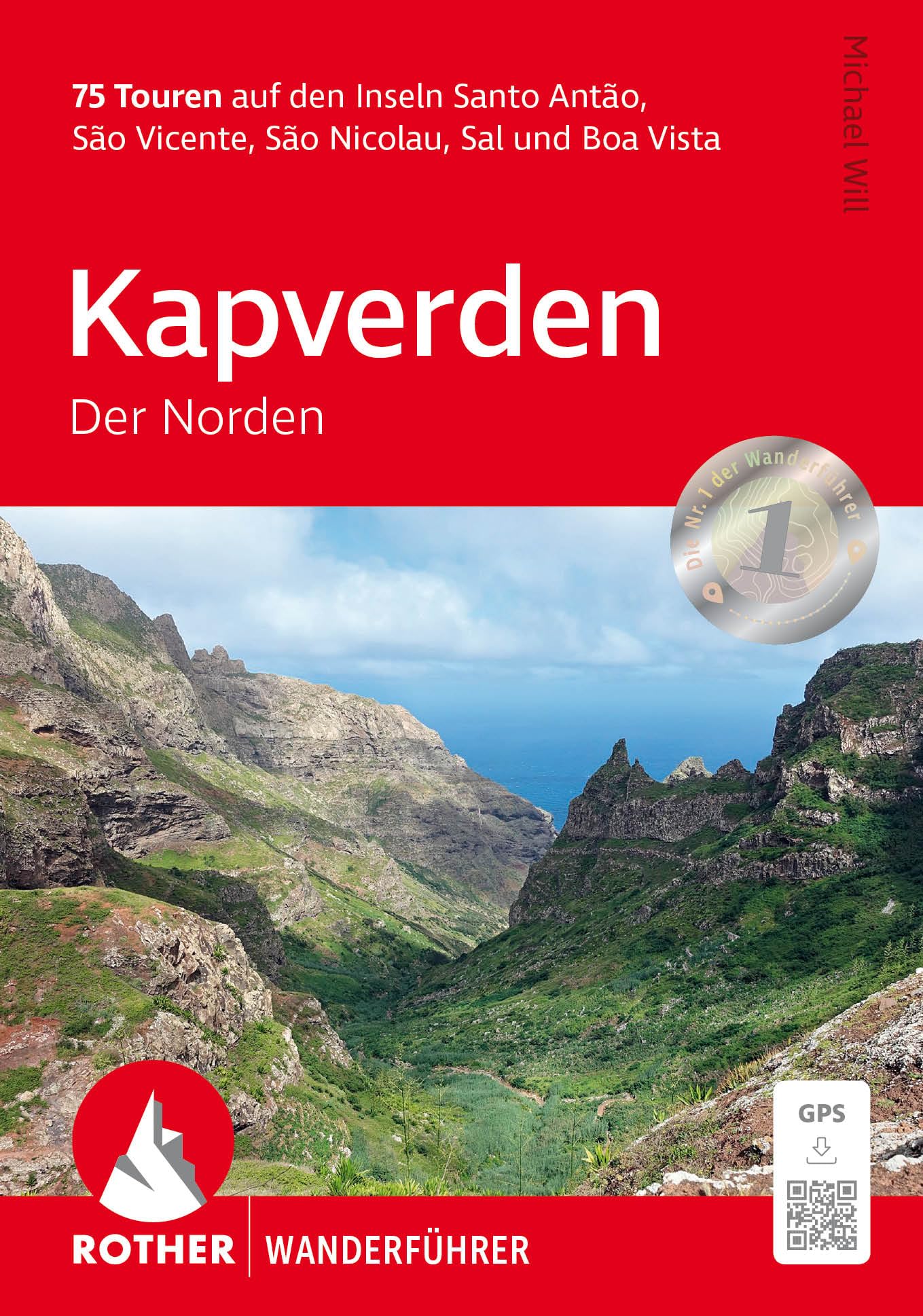 ROTHER Wanderführer Kapverden - Der Norden: 75 Touren auf den Inseln Santo Antão, São Vincente, São Nicolau, Sal und Boa Vista. Mit GPS-Tracks
