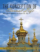 The Conception of Eternal Life: With Special Reference to the Gospel of St. John