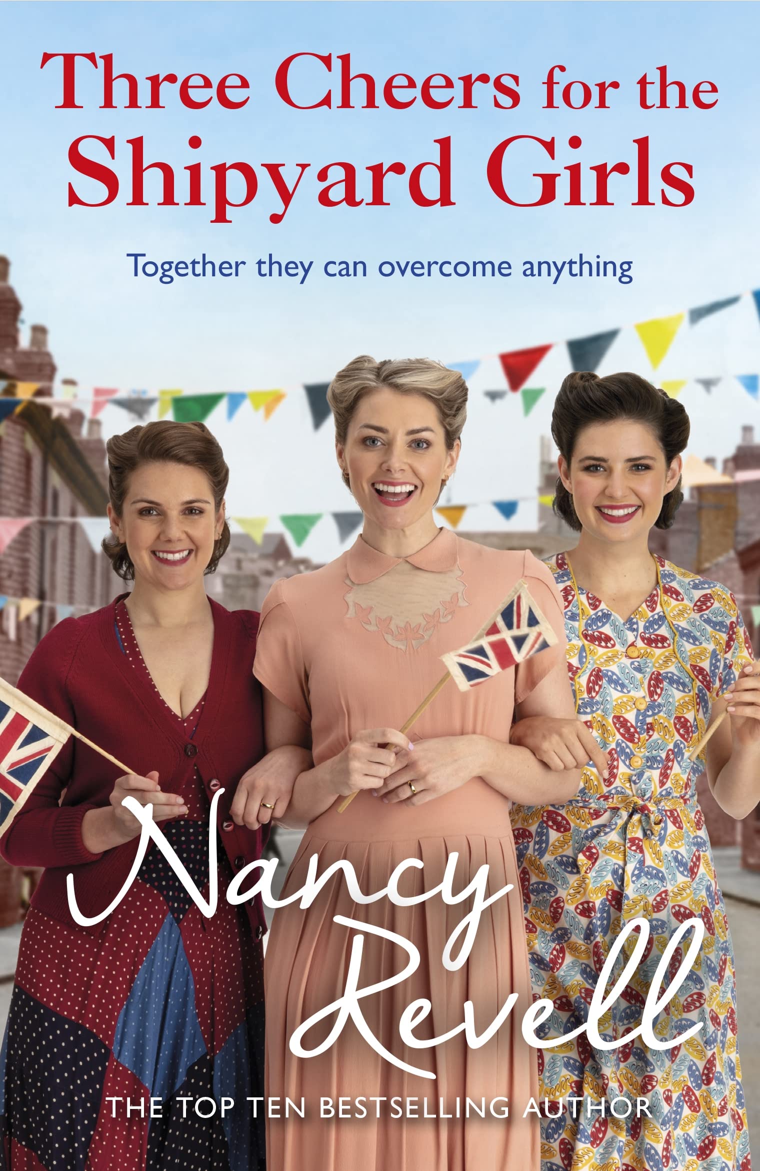 Three Cheers for the Shipyard Girls,Nancy Revell