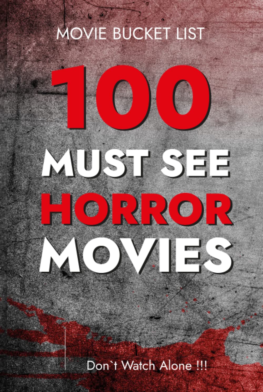 100 Must See Horror: Movie Bucket List - Don`t Watch Alone!!!