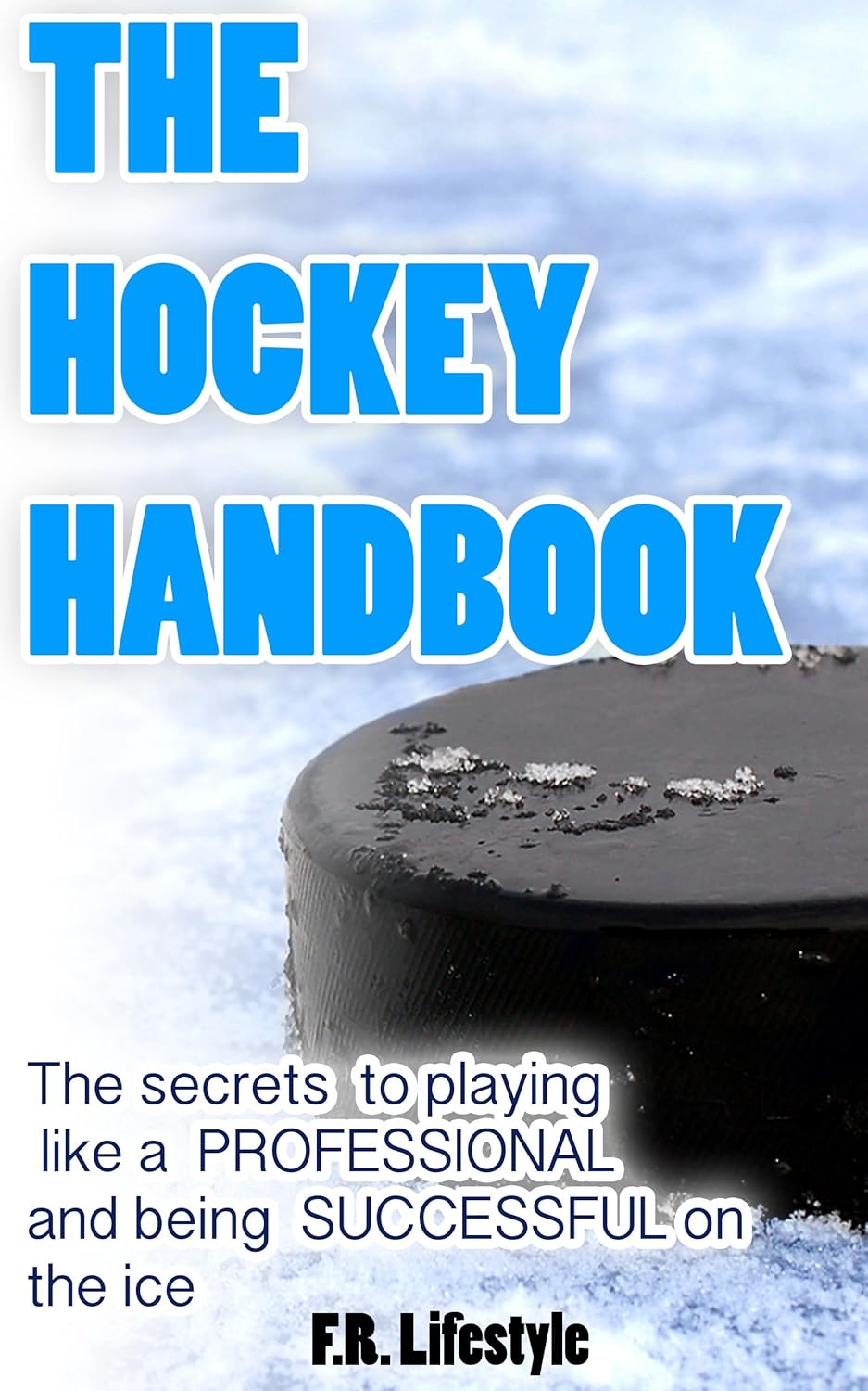 Hockey The Handbook The secret daily actions, rules, and