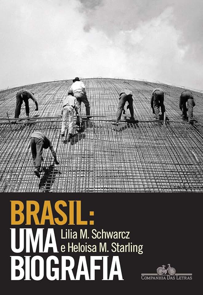 Brasil: uma biografia: Com novo pós-escrito