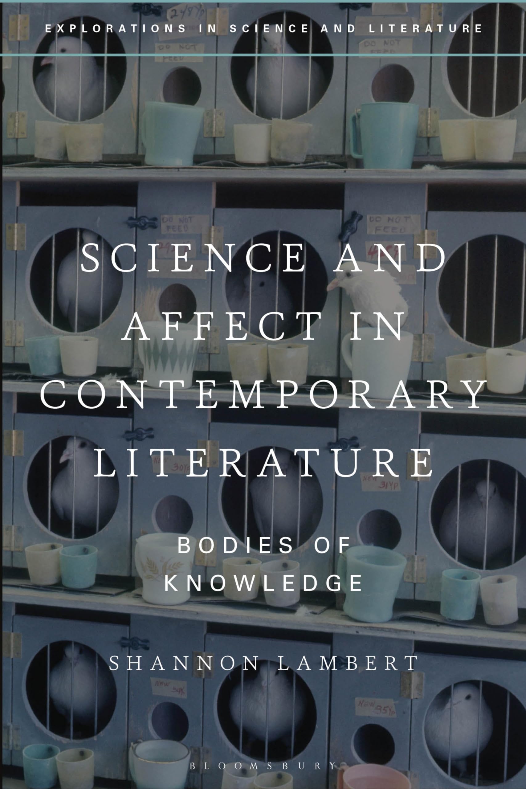 Science and Affect in Contemporary Literature: Bodies of Knowledge (Explorations in Science and Literature)