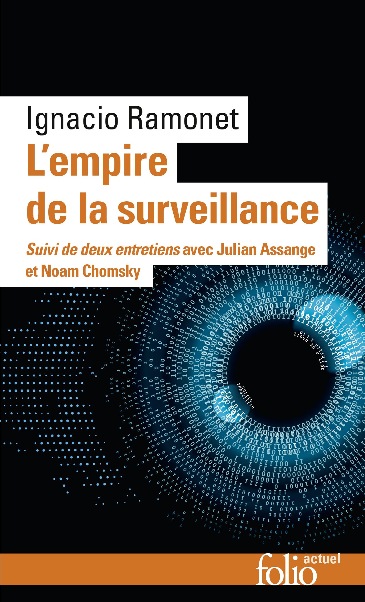 L'Empire de la surveillance: Suivi de deux entretiens avec Julian Assange et Noam Chomsky