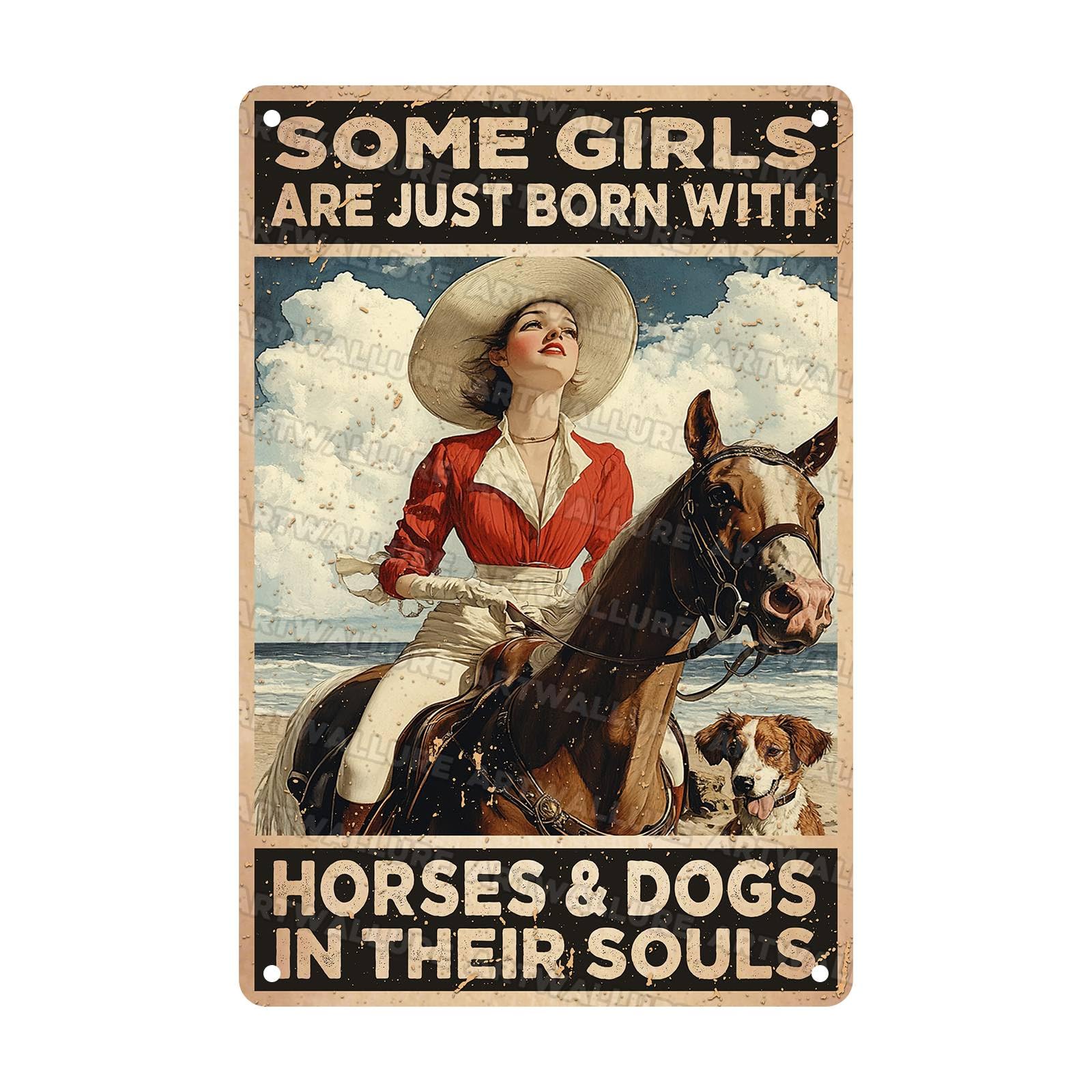Vintage Metal Sign Horse Riding Girl Some Girls Are Just Born With Horses Dogs In Their Souls Metal Poster Home Kitchen Farmhouse Aluminium Sign Wall Decor 8x12Inch