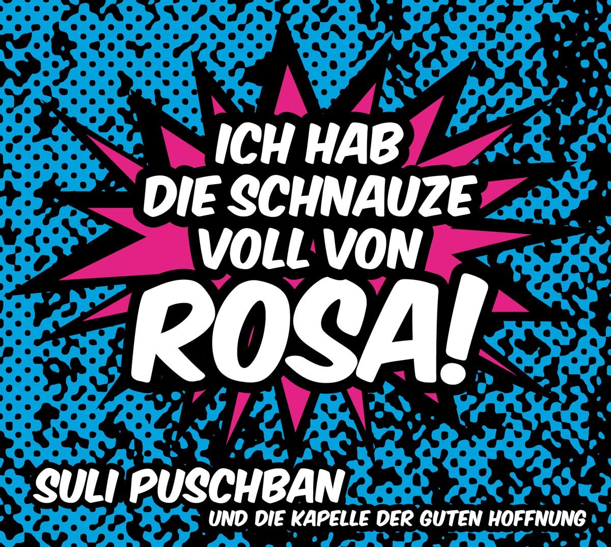 Ich Hab die Schnauze Voll Von Rosa!