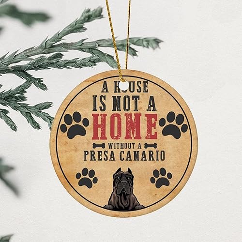 Zyadsinoudor Christmas Ornament A House is Not A Home Without A Dog Holiday Keepsake Presa Canario Dog 3.2" Dog Mom Gift Bright Christmas Tree