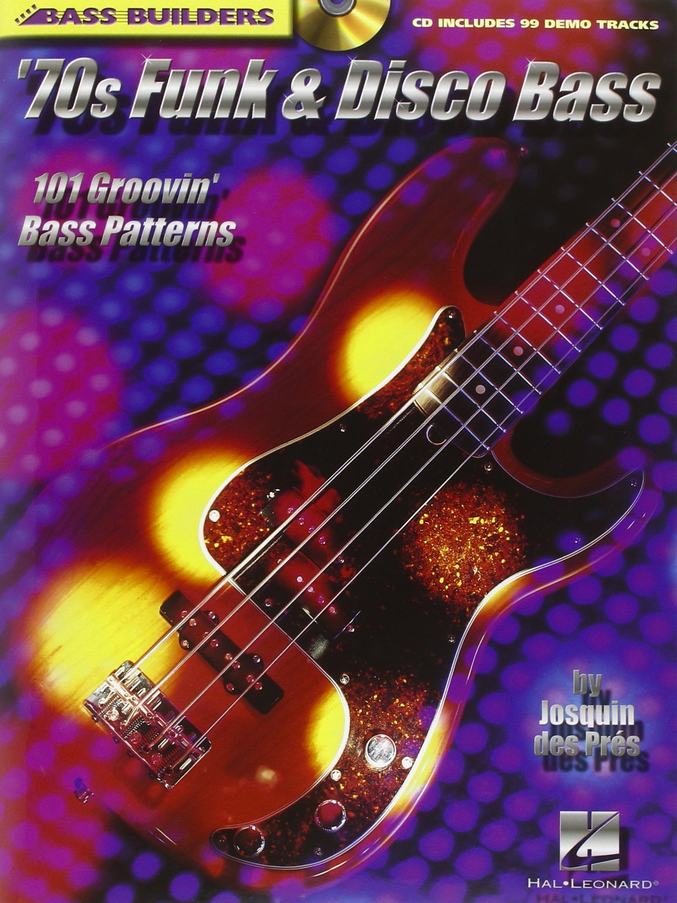 70s Funk and Disco Bass: 101 Groovin' Bass Patterns with CD (Audio) (Bass Builders) by Josquin Des Pres (2001) Paperback
