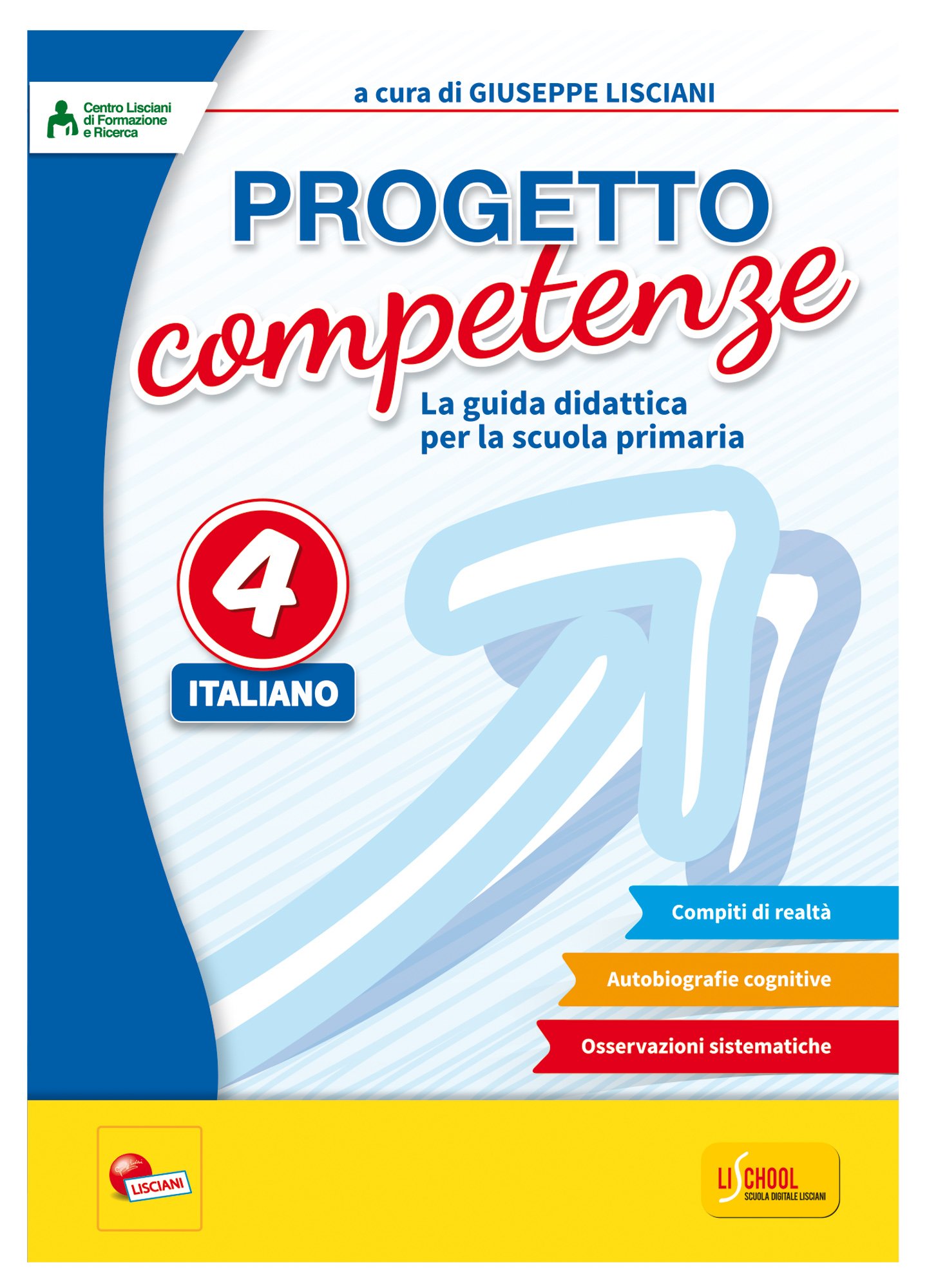 Progetto Competenze. La Guida Didattica Per La Scuola Primaria. Italiano (Vol. 4) - 4
